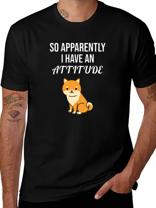 So Apparently I Have An Attitude Stylish Everyday T-Shirt – Unisex Basic Cotton Tee