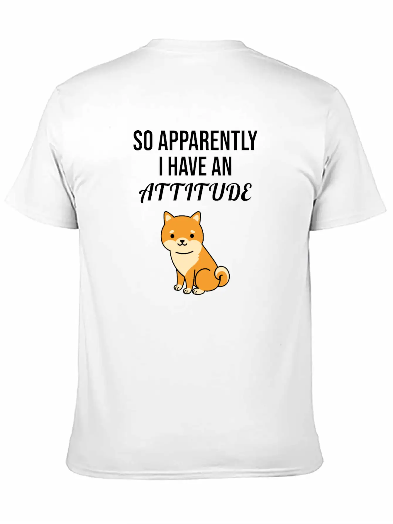 So Apparently I Have An Attitude Stylish Everyday T-Shirt – Unisex Basic Cotton Tee