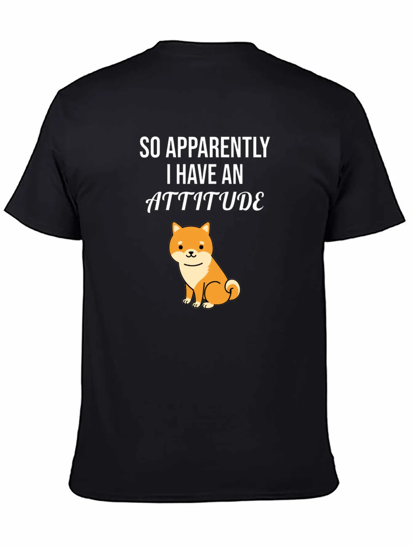 So Apparently I Have An Attitude Stylish Everyday T-Shirt – Unisex Basic Cotton Tee