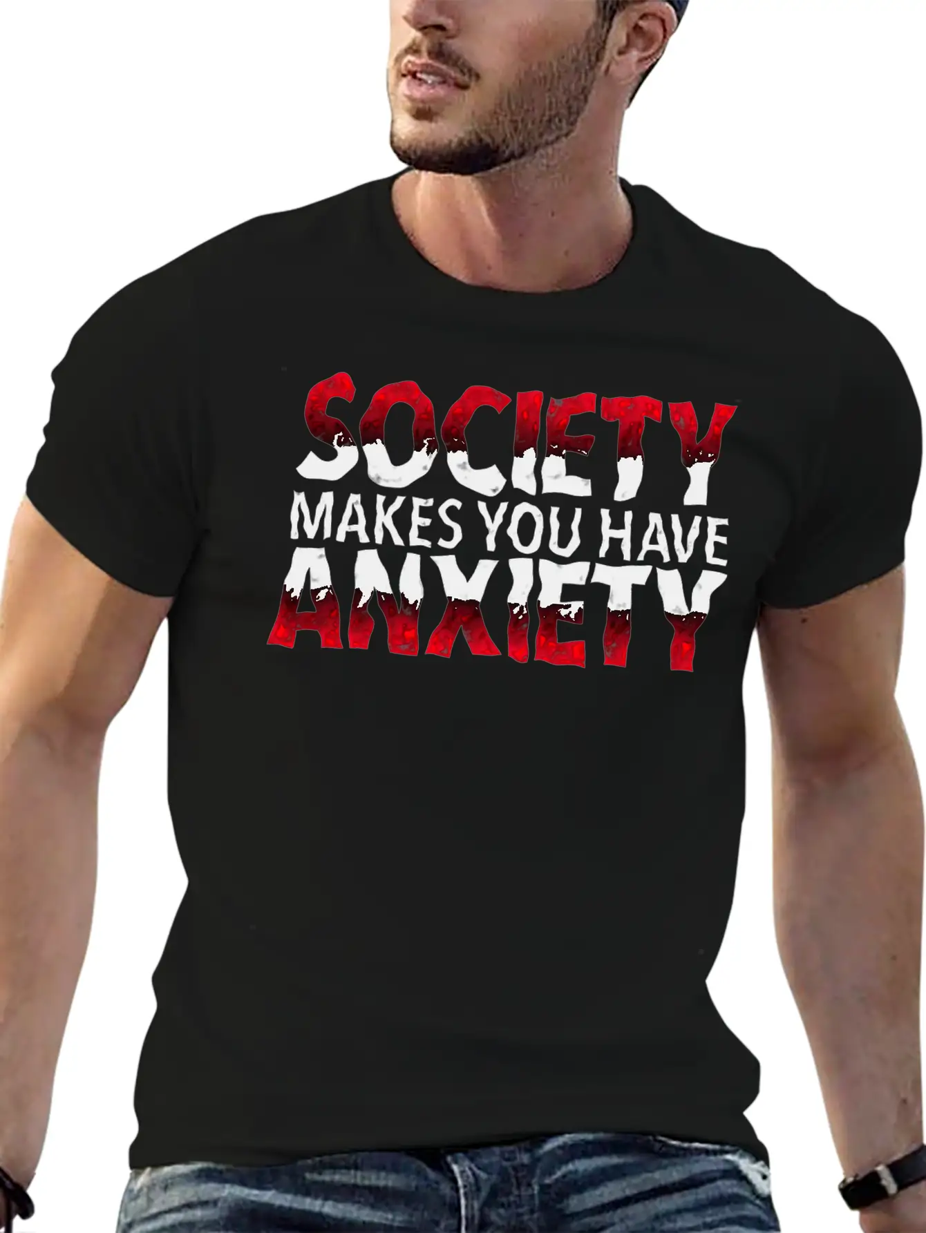 Society Makes You Have Anxiety Stylish Everyday T-Shirt – Unisex Basic Cotton Tee