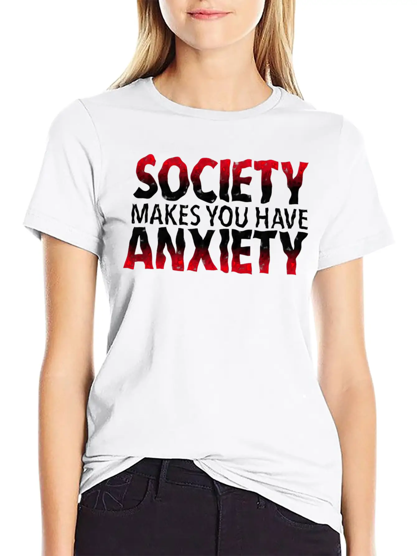 Society Makes You Have Anxiety Stylish Everyday T-Shirt – Unisex Basic Cotton Tee