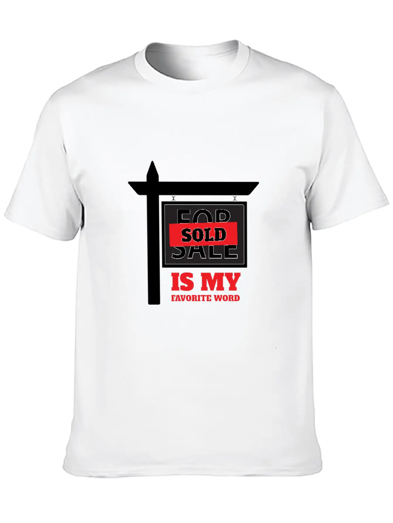 Sold Is My Favorite Word Unisex Casual T-Shirt – Clean Design For Daily Comfort