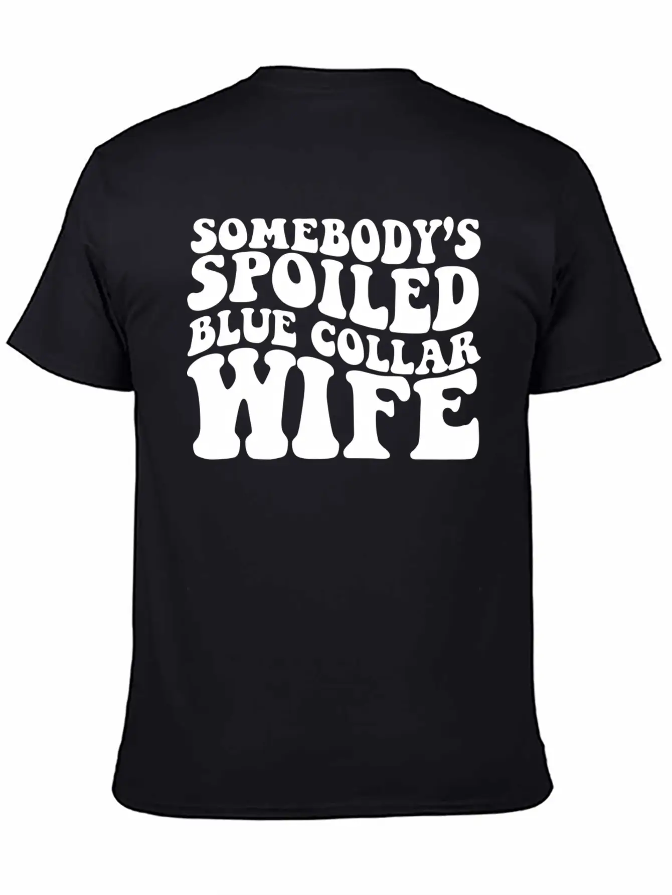 Somebody'S Spoiled Blue Collar Wife Essential Unisex Summer Tee – Soft Cotton Casual Fit