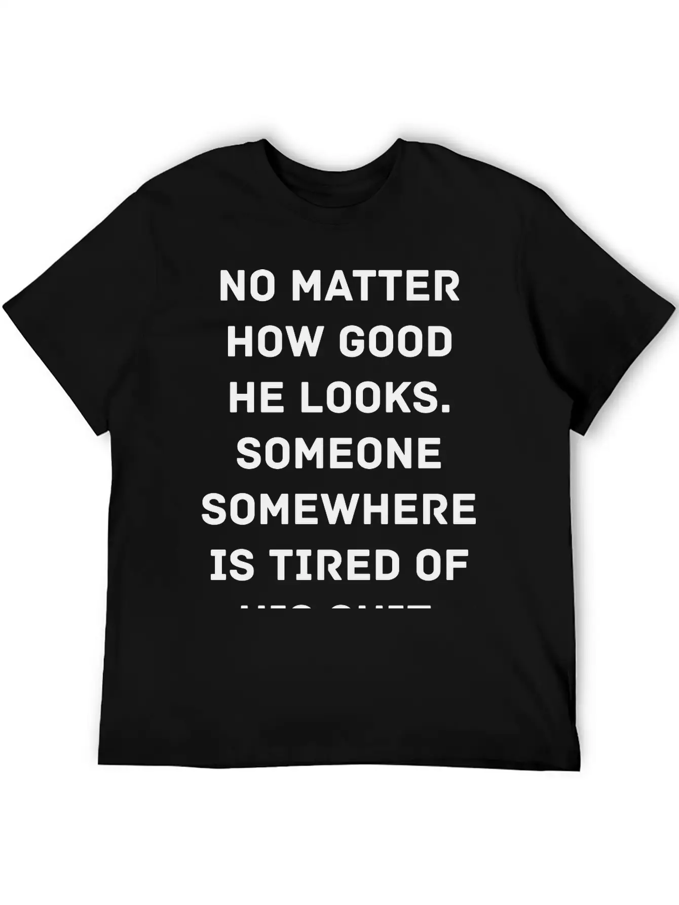 Someone Is Tired Of His Shit Timeless Short Sleeve Tee – Comfy And Minimalist Design