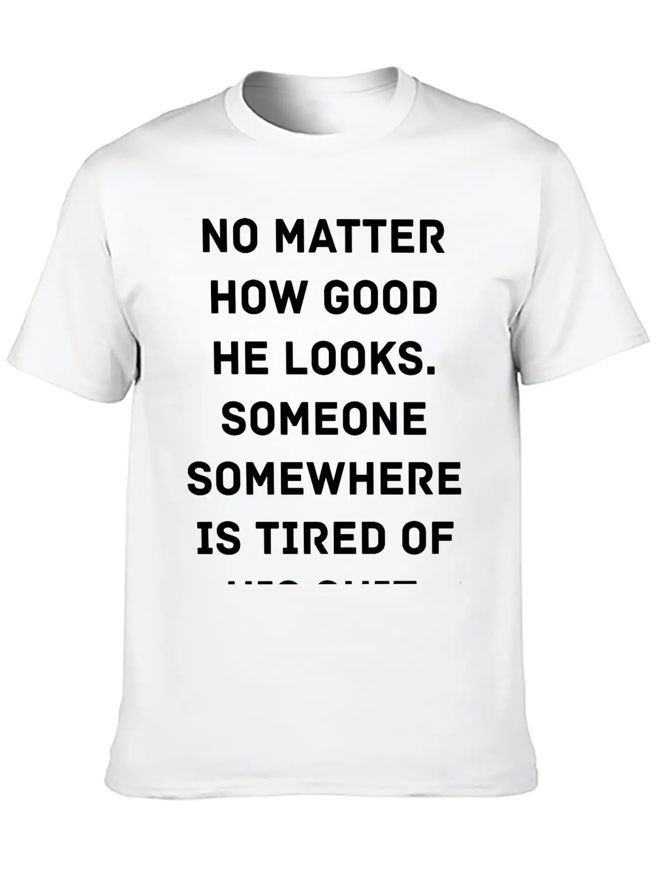 Someone Is Tired Of His Shit Timeless Short Sleeve Tee – Comfy And Minimalist Design