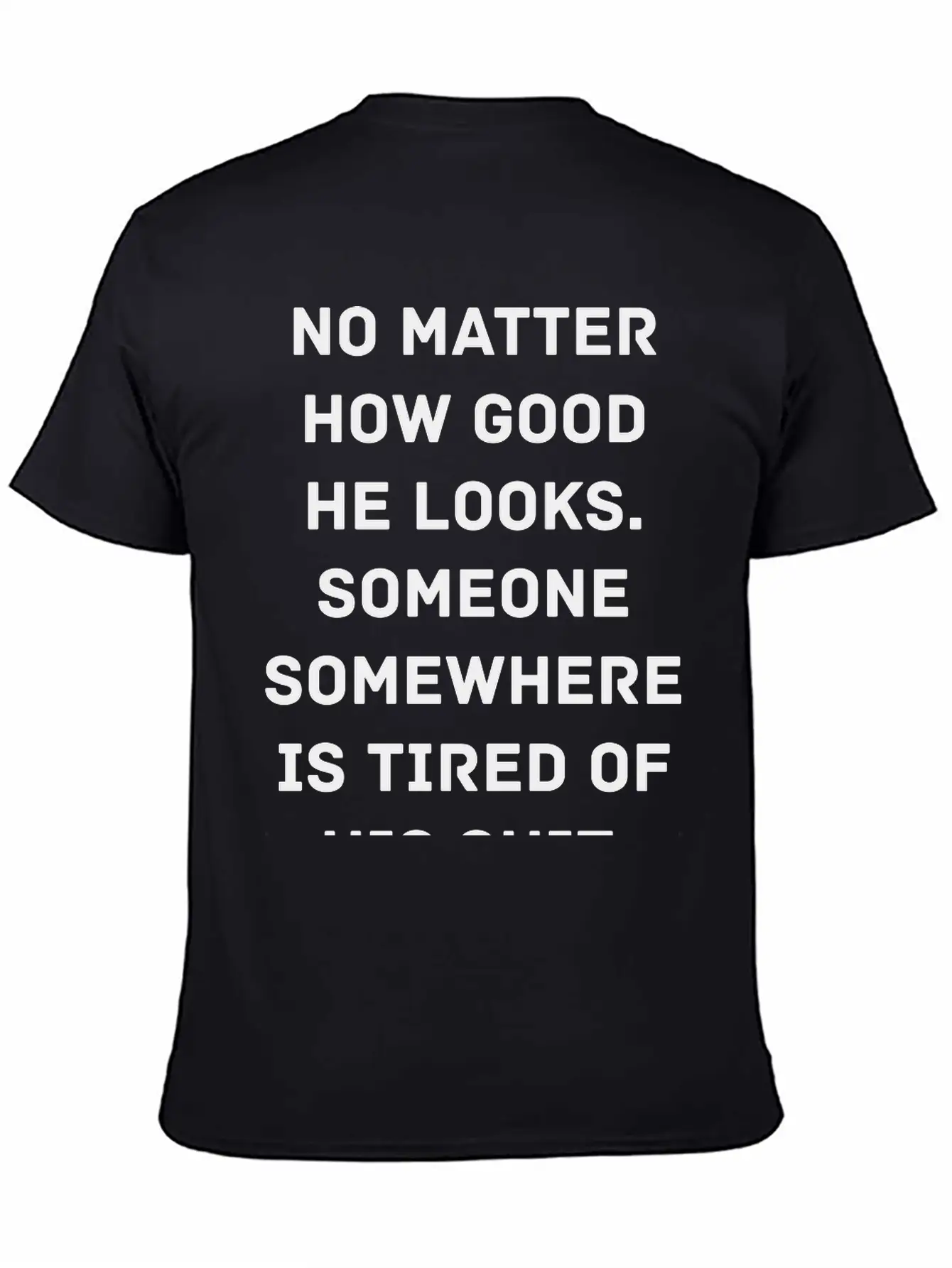 Someone Is Tired Of His Shit Timeless Short Sleeve Tee – Comfy And Minimalist Design