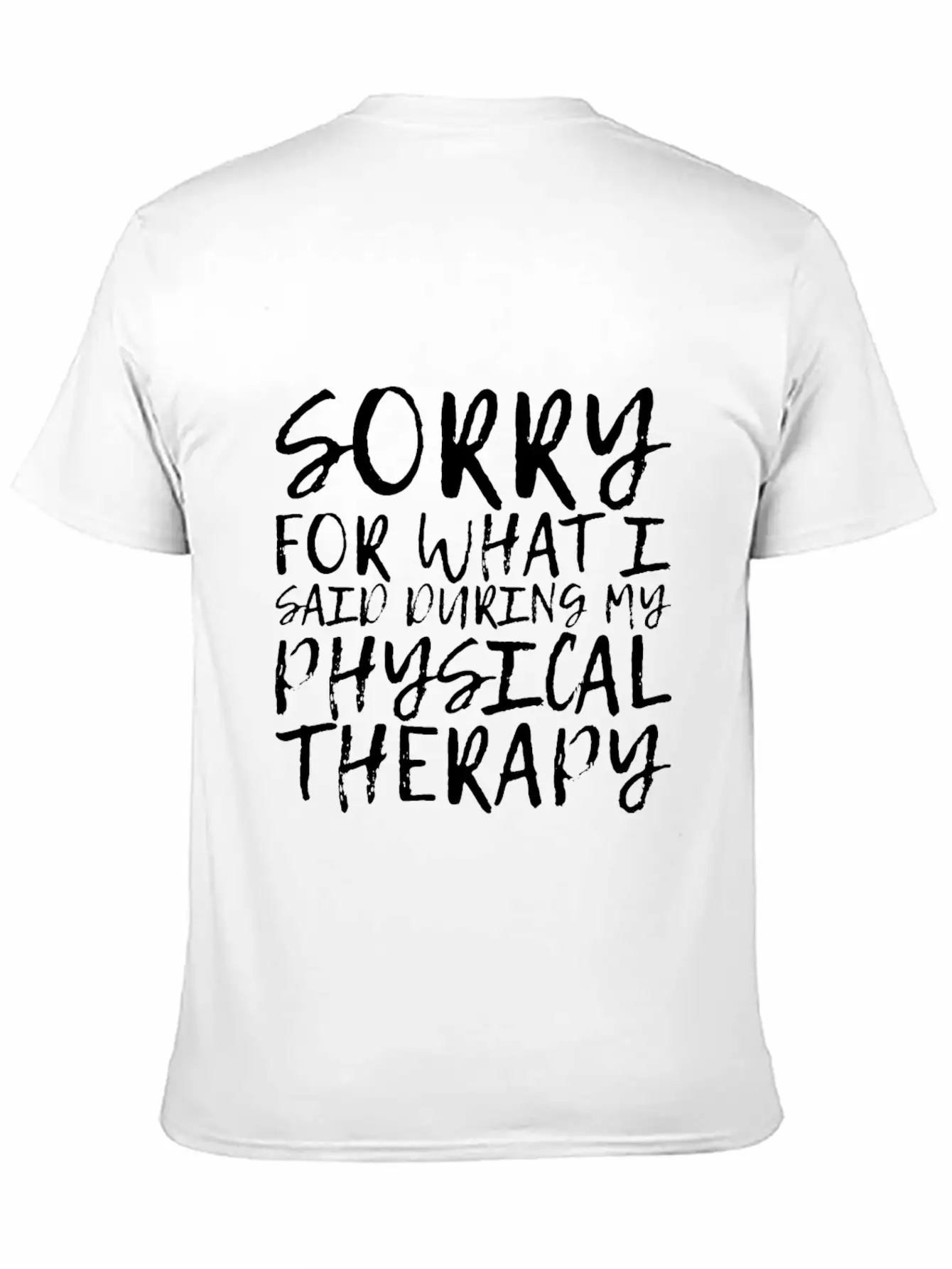 Sorry For What I Said During My Physical Therapy14 Unisex Short Sleeve Soft Cotton T-Shirt – Casual Everyday Wear