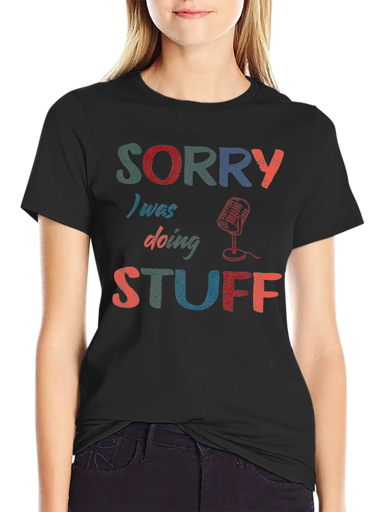 Sorry, I Was Doing Microphone Stuff - Vintage Stylish Everyday T-Shirt – Unisex Basic Cotton Tee