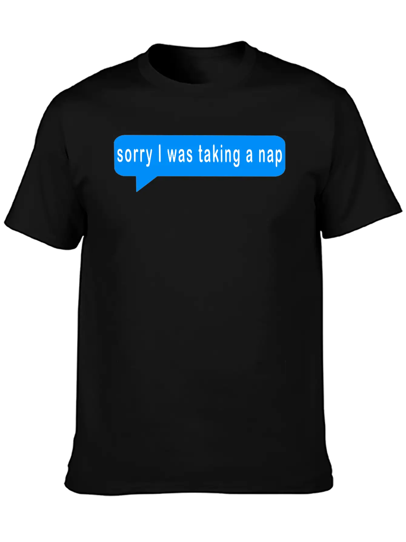 Sorry I Was Taking A Nap,nap,naps,sleep,sleeping,n Stylish Everyday T-Shirt – Unisex Basic Cotton Tee