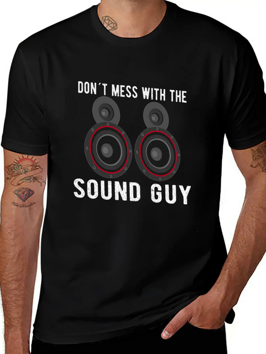SOUND GUY / AUDIOLOGIST / CAR STEREO: Don´t Mess Basic Graphic T-Shirt – Daily Comfort In Soft Cotton