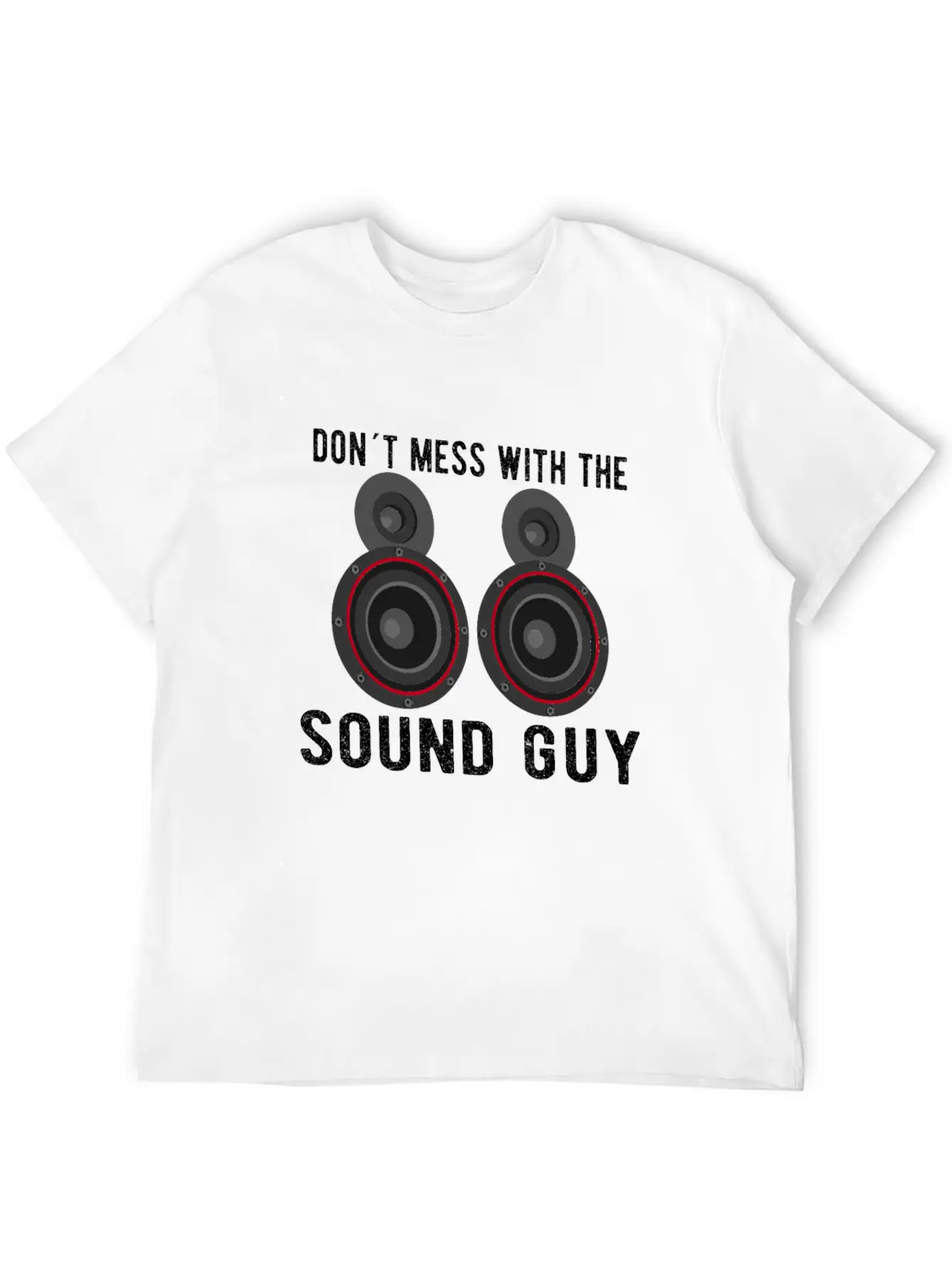 SOUND GUY / AUDIOLOGIST / CAR STEREO: Don´t Mess Basic Graphic T-Shirt – Daily Comfort In Soft Cotton