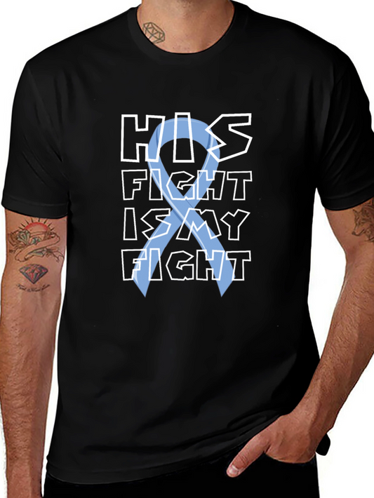 His Fight Is My Fight T-Shirt - Black