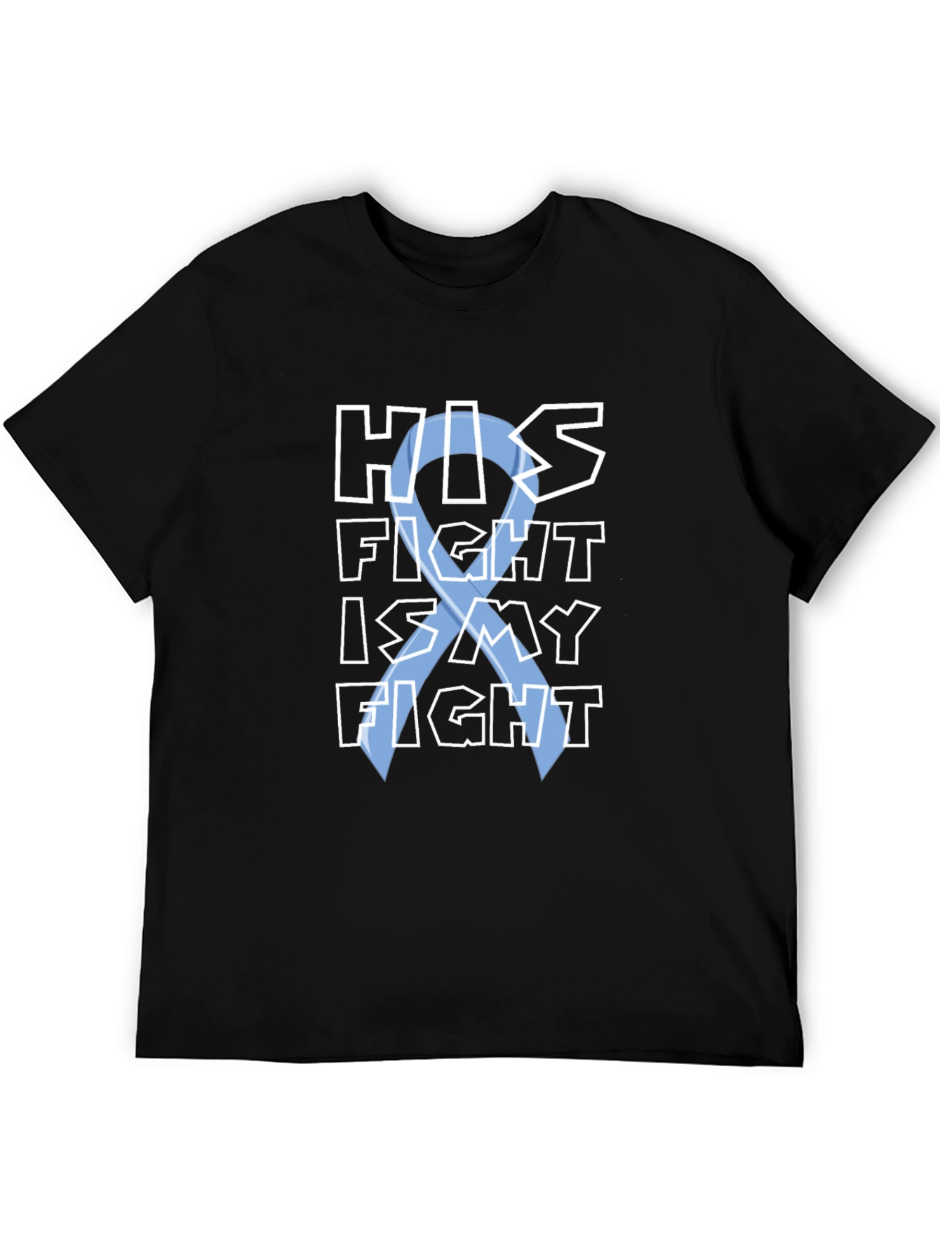 His Fight Is My Fight T-Shirt - Black