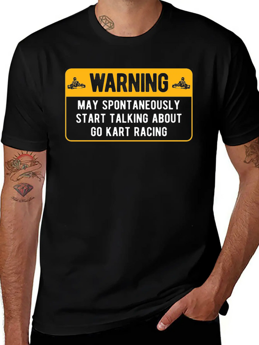 Spontaneously Start Talking Karting Go Kart Racing Unisex Short Sleeve Soft Cotton T-Shirt – Casual Everyday Wear