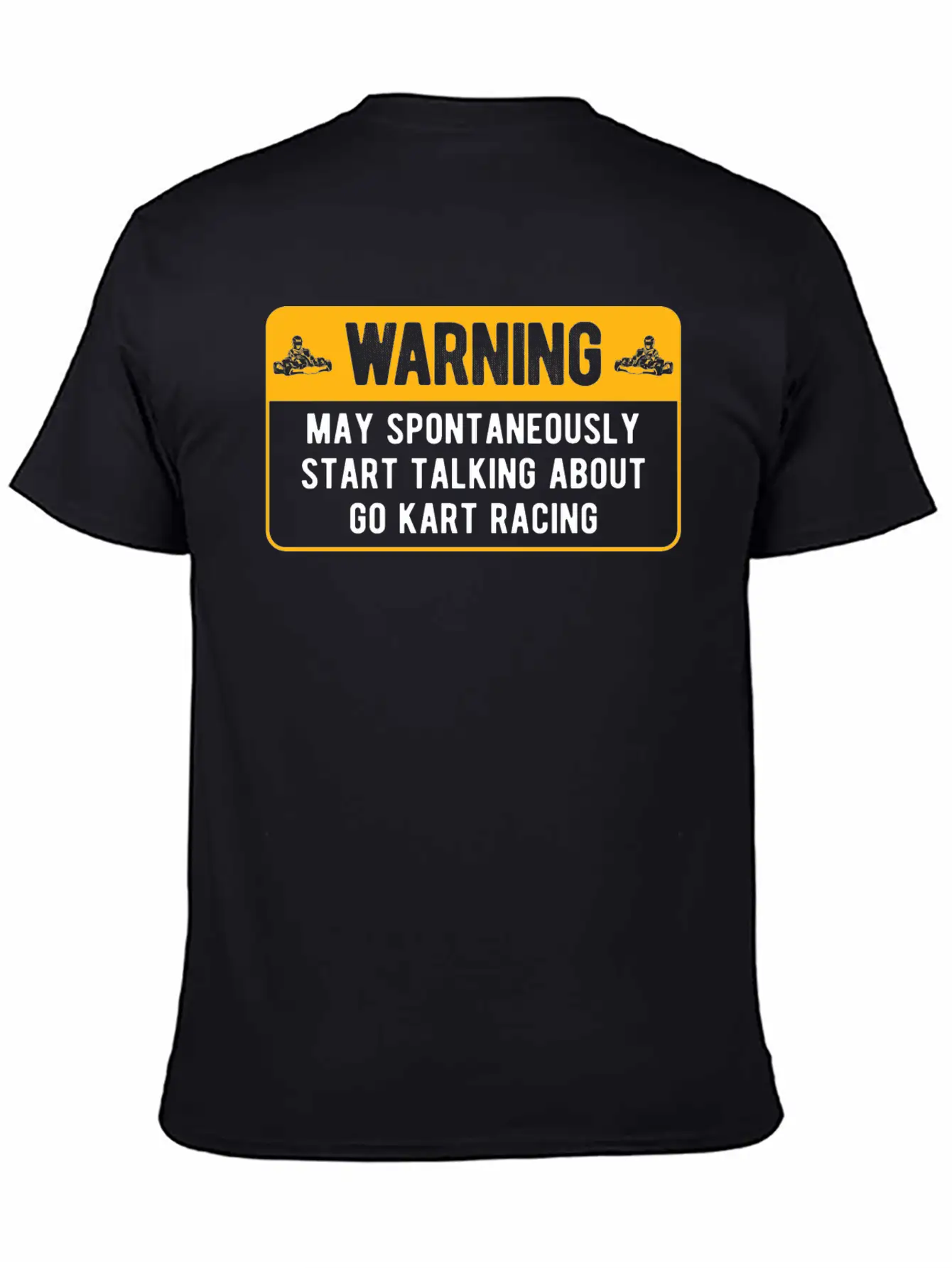 Spontaneously Start Talking Karting Go Kart Racing Unisex Short Sleeve Soft Cotton T-Shirt – Casual Everyday Wear