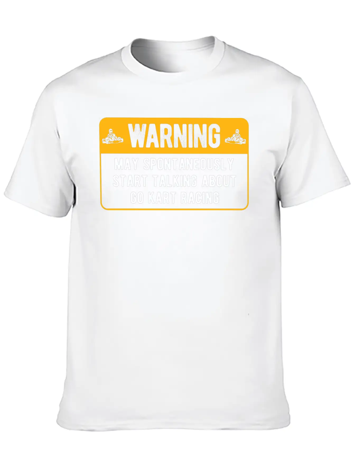 Spontaneously Start Talking Karting Go Kart Racing Unisex Short Sleeve Soft Cotton T-Shirt – Casual Everyday Wear
