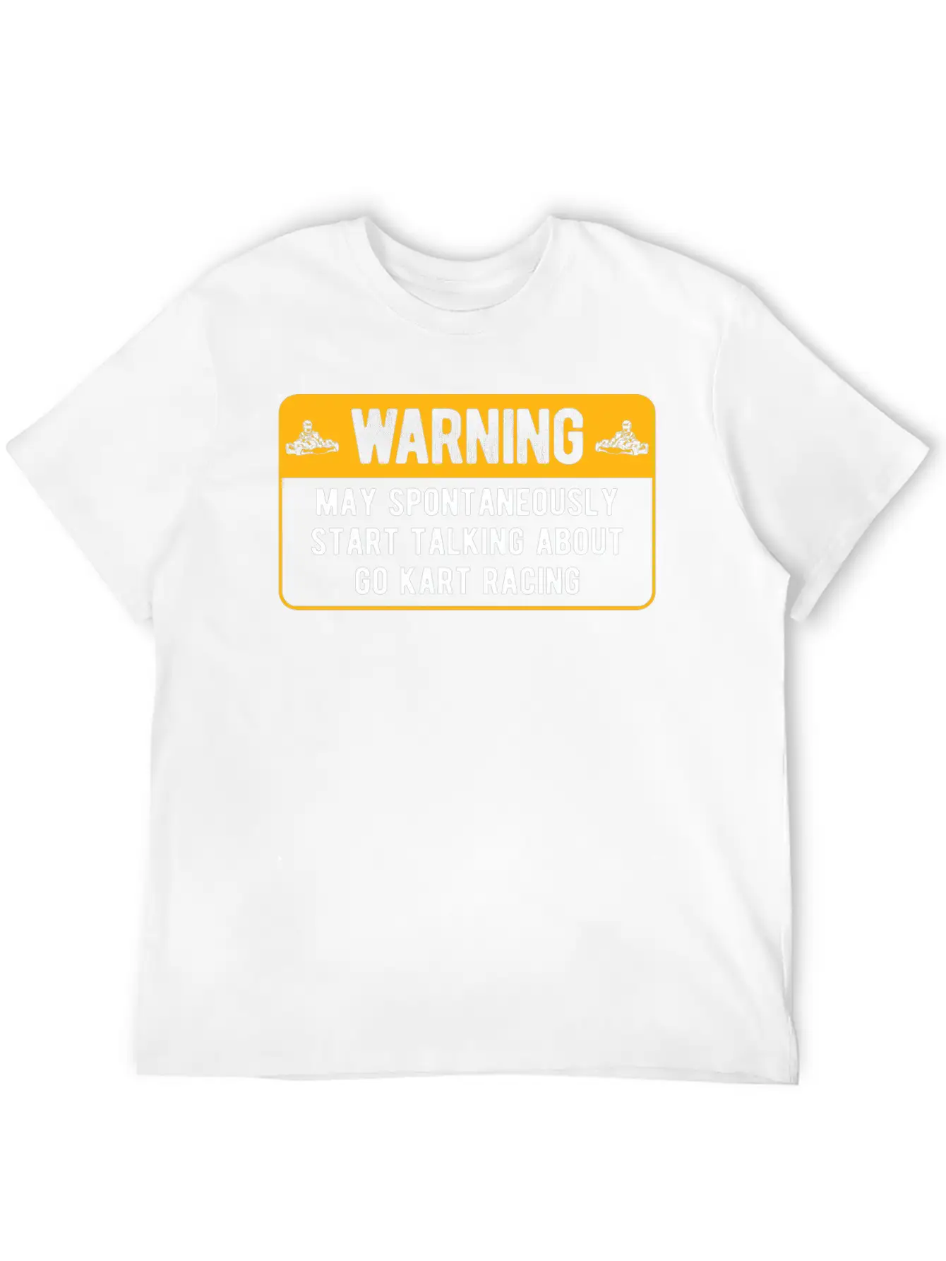 Spontaneously Start Talking Karting Go Kart Racing Unisex Short Sleeve Soft Cotton T-Shirt – Casual Everyday Wear