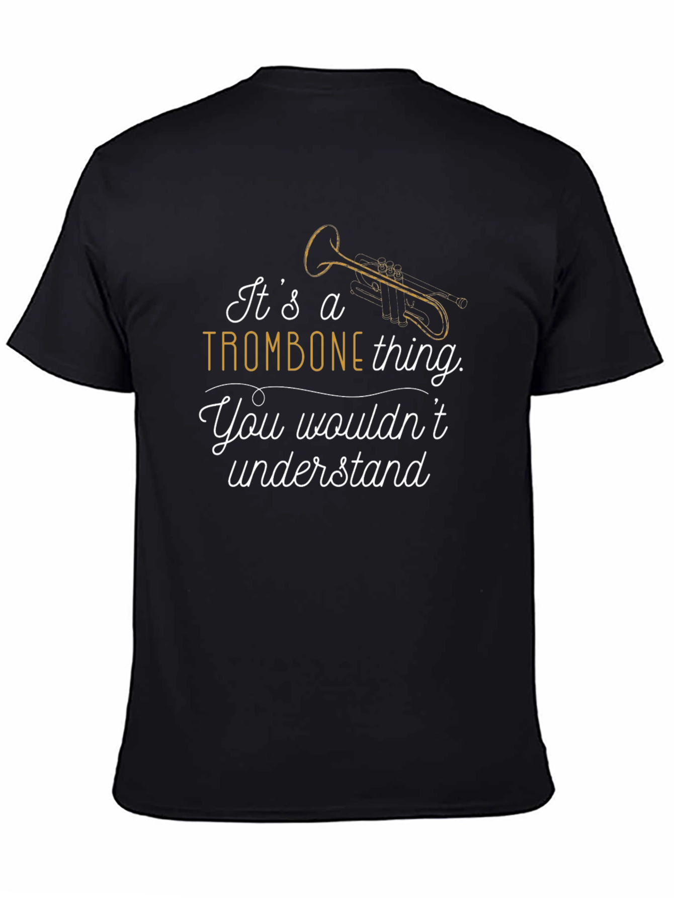 Its a Trombone Thing T-Shirt