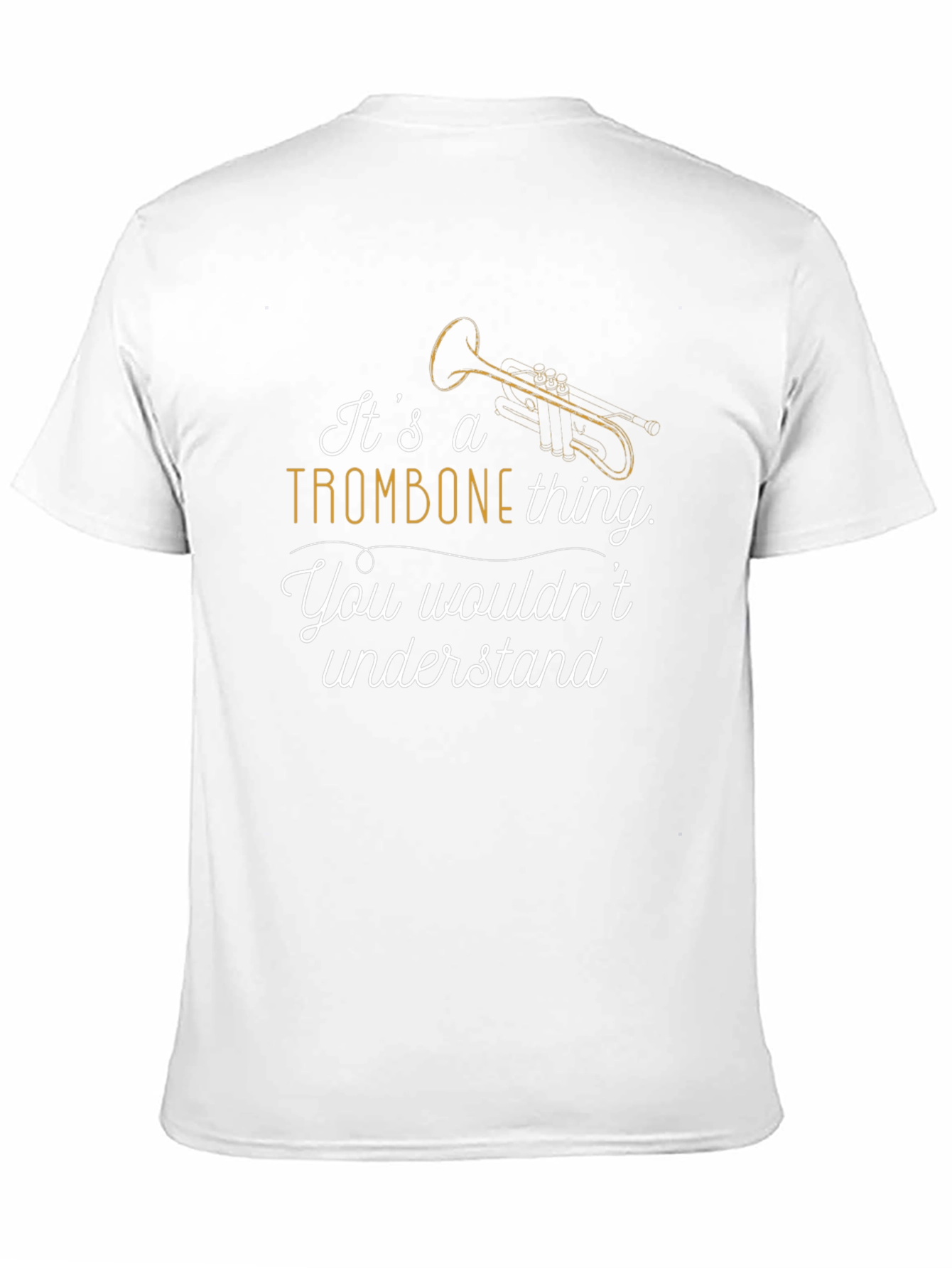 Its a Trombone Thing T-Shirt