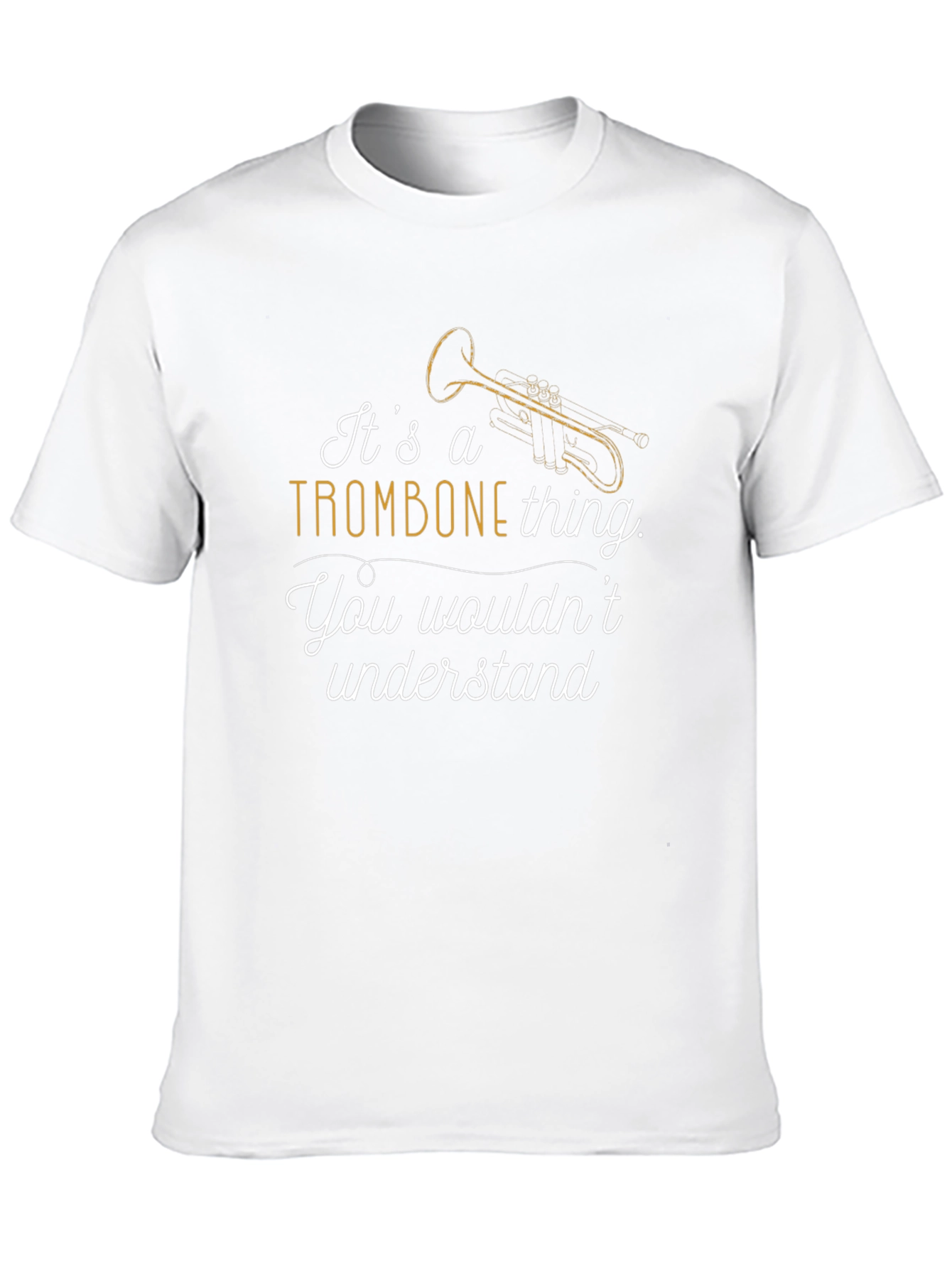 Its a Trombone Thing T-Shirt