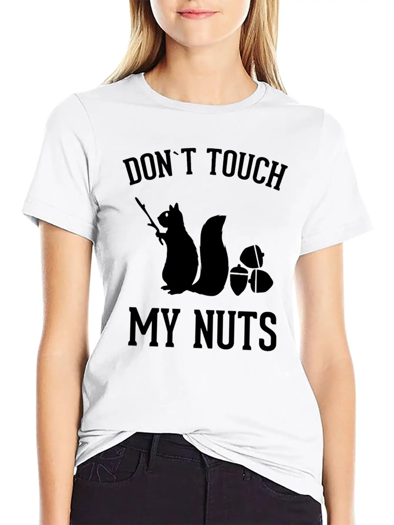 Squirrel Don't Touch My Nuts Pun Acorn Gift Idea Unisex Short Sleeve Soft Cotton T-Shirt – Casual Everyday Wear