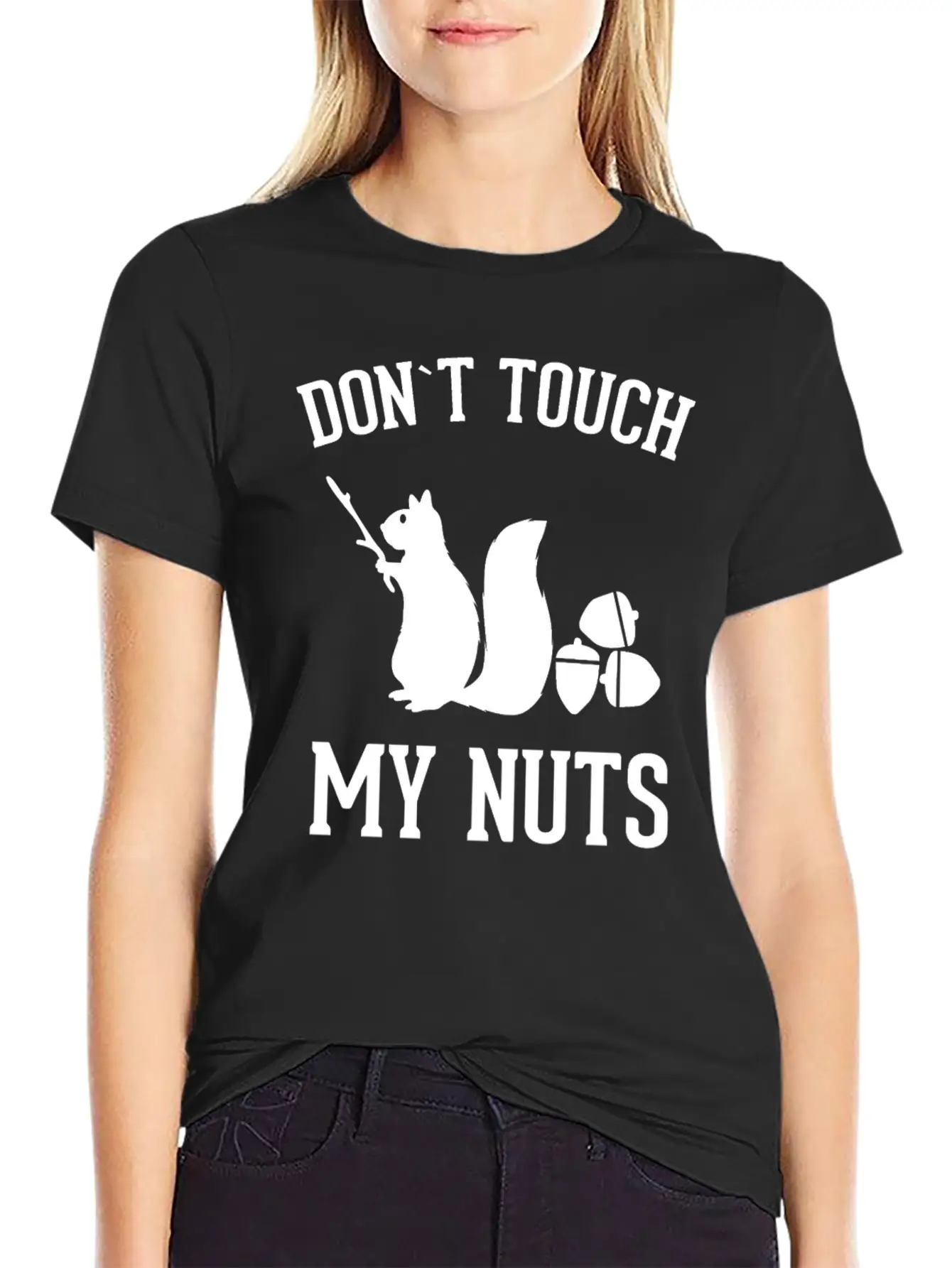 Squirrel Don't Touch My Nuts Pun Acorn Gift Idea Unisex Short Sleeve Soft Cotton T-Shirt – Casual Everyday Wear