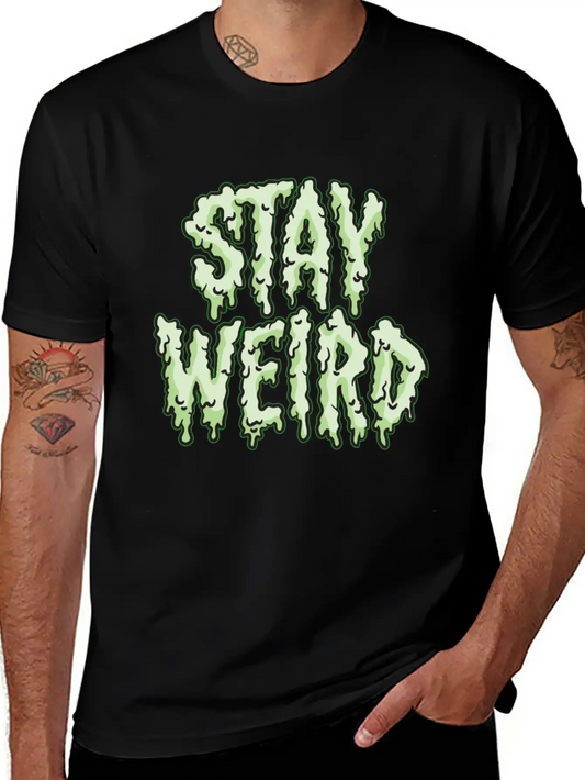 Stay Weird Stylish Everyday T-Shirt – Unisex Basic Cotton Tee