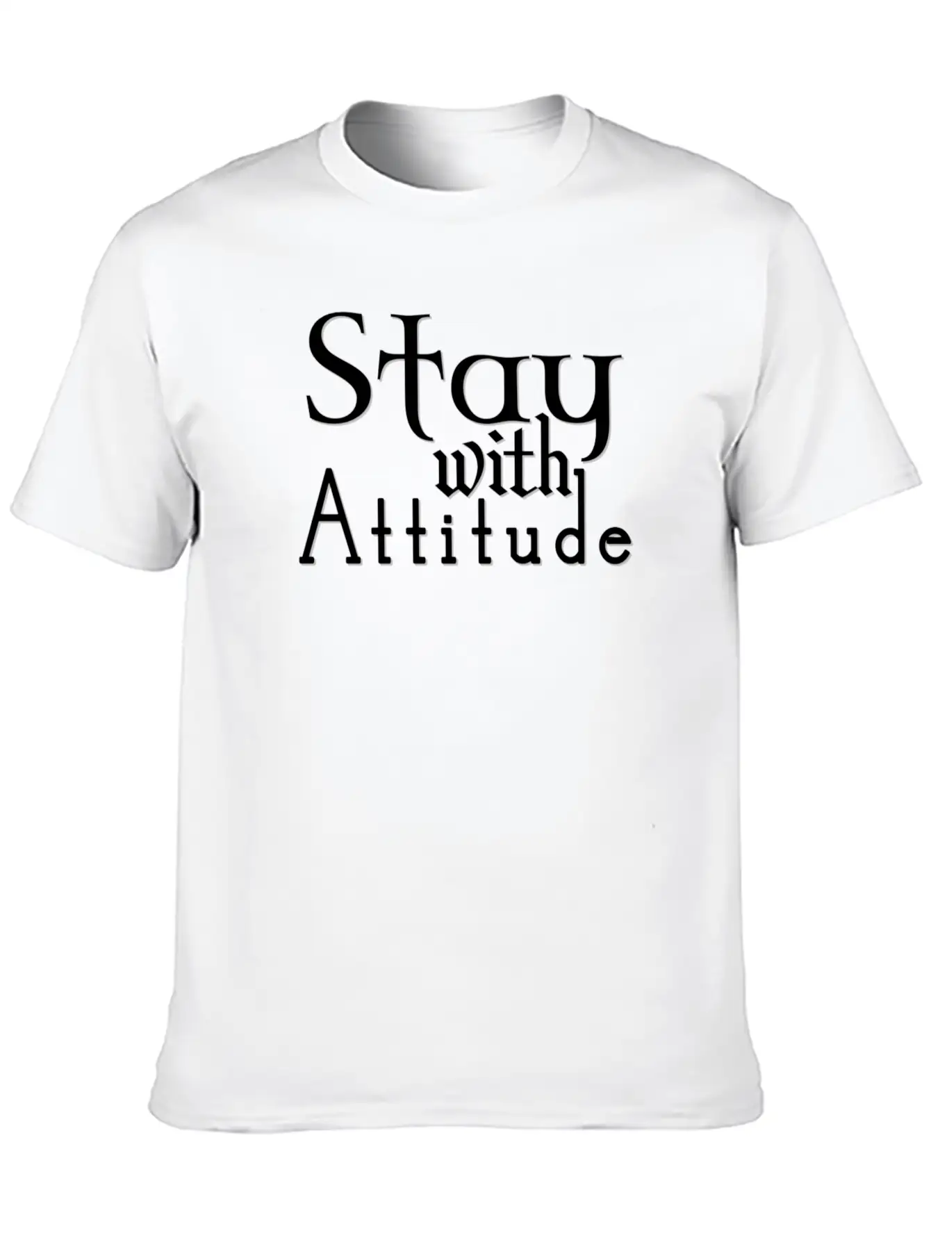 Stay With Attitude Comfortable Minimalist Graphic Tee – Summer Style Essential