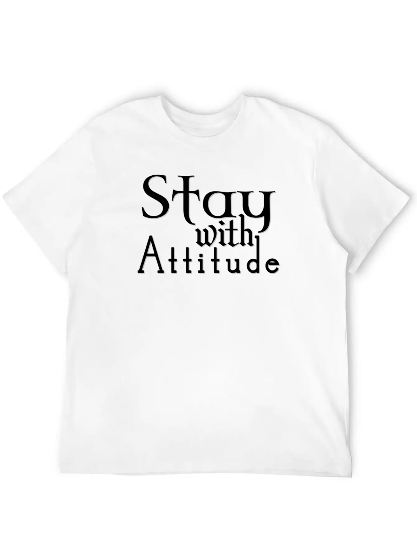 Stay With Attitude Comfortable Minimalist Graphic Tee – Summer Style Essential