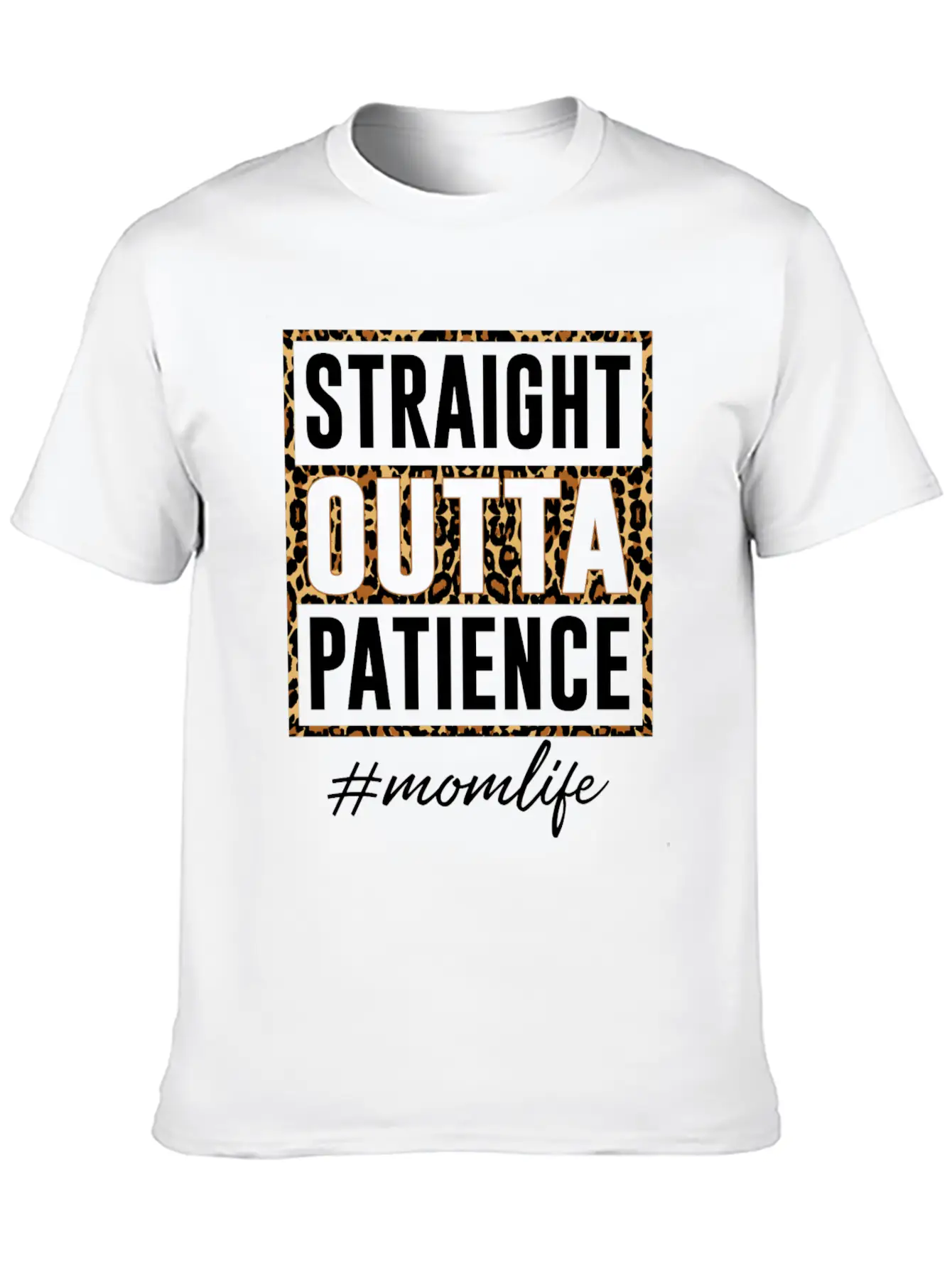 Straight Outta Patience Mom Life Unisex Short Sleeve Soft Cotton T-Shirt – Casual Everyday Wear