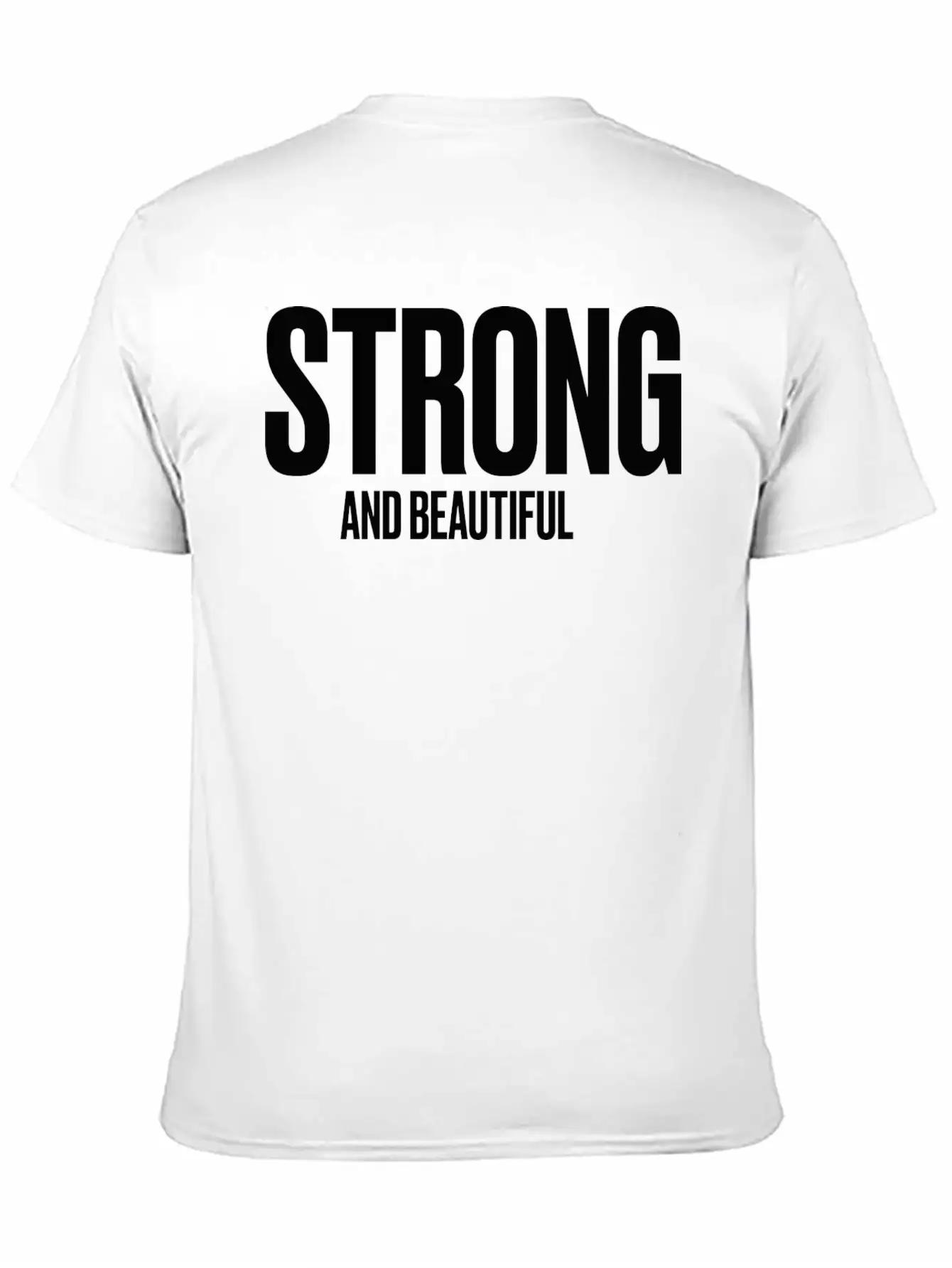 Strong And Beautiful Basic Graphic T-Shirt – Daily Comfort In Soft Cotton