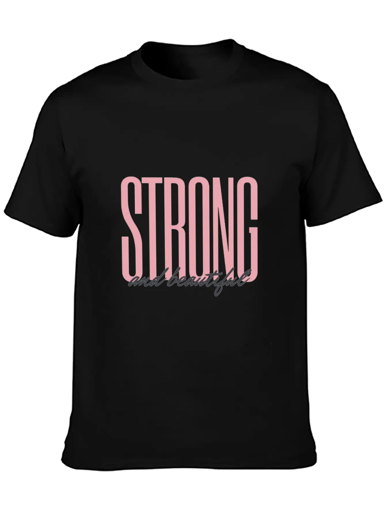 Strong And Beautiful Stylish Everyday T-Shirt – Unisex Basic Cotton Tee