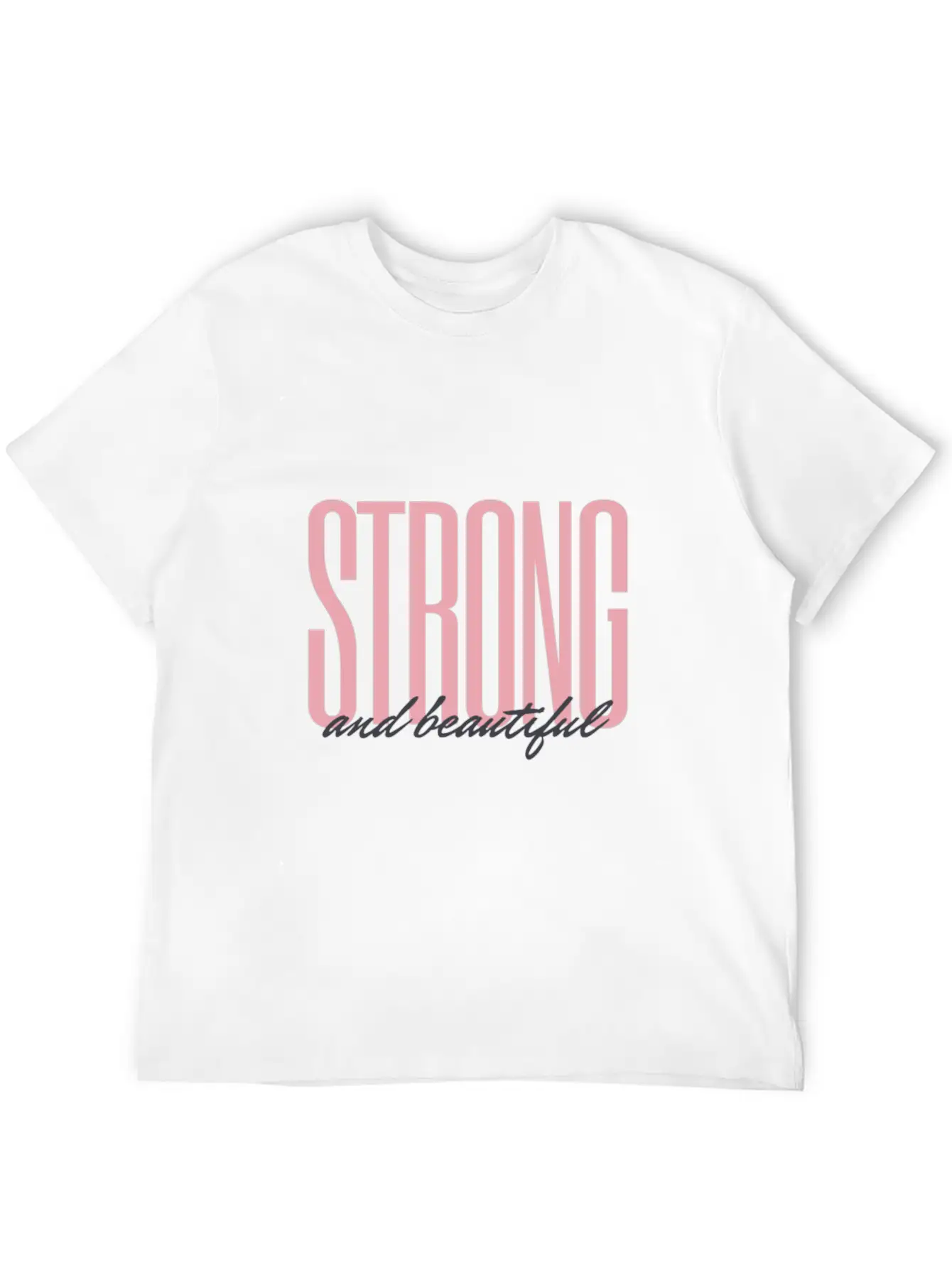 Strong And Beautiful Stylish Everyday T-Shirt – Unisex Basic Cotton Tee