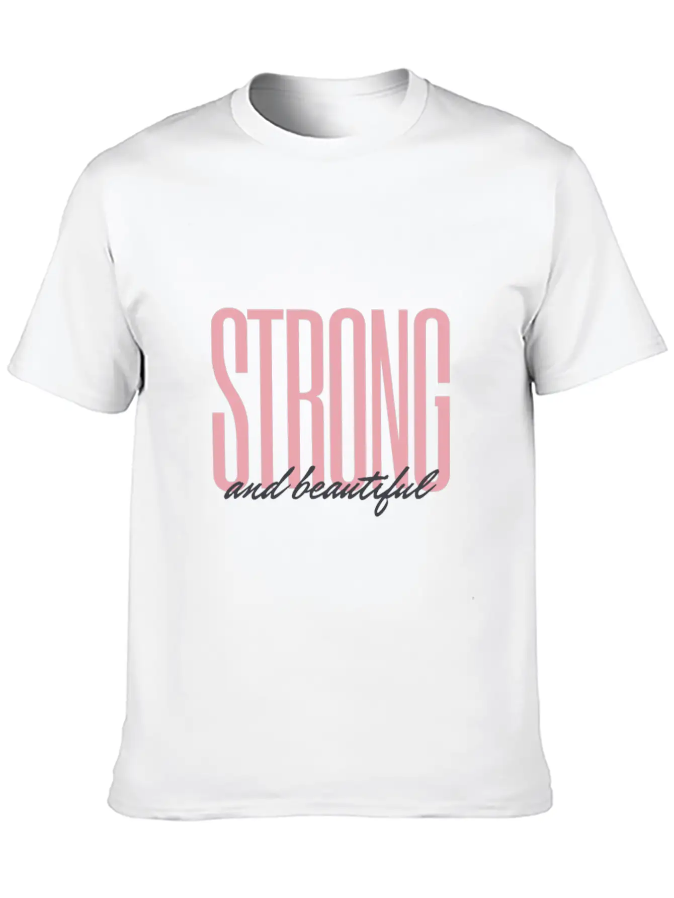 Strong And Beautiful Stylish Everyday T-Shirt – Unisex Basic Cotton Tee