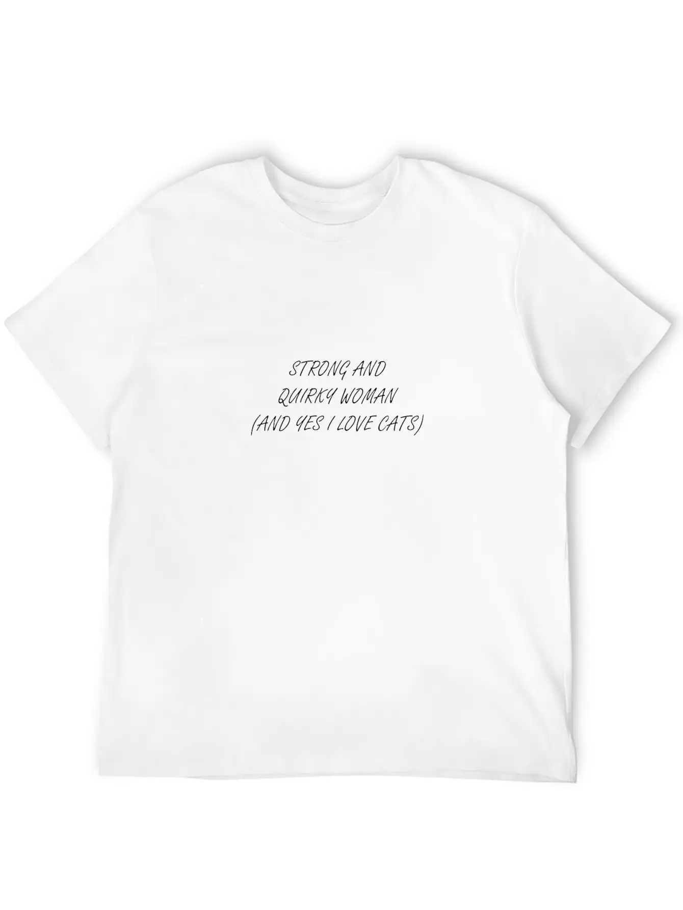 STRONG AND QUIRKY WOMAN AND YES I LOVE CATS Timeless Short Sleeve Tee – Comfy And Minimalist Design