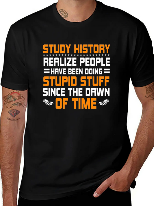 Study History History Teacher Gift Stylish Everyday T-Shirt – Unisex Basic Cotton Tee