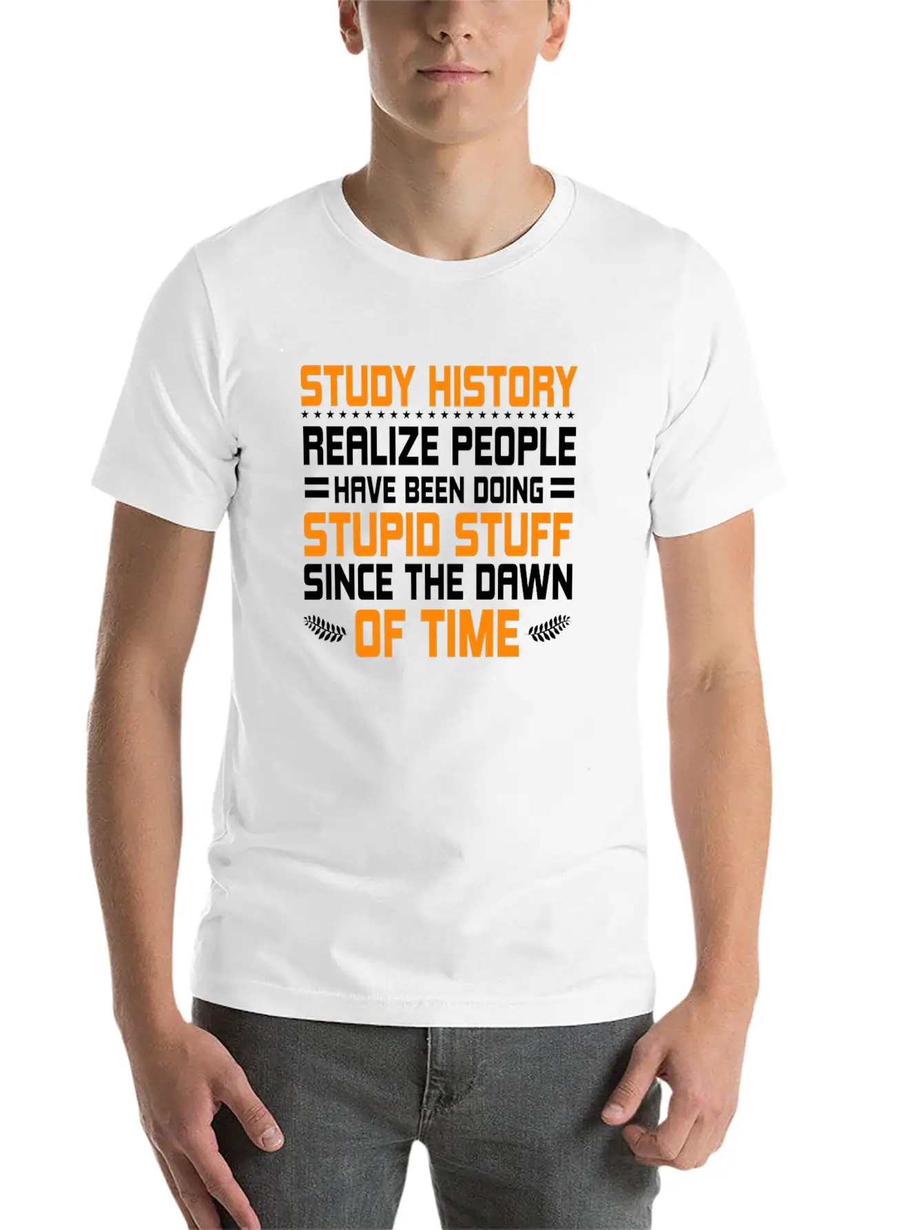 Study History History Teacher Gift Stylish Everyday T-Shirt – Unisex Basic Cotton Tee