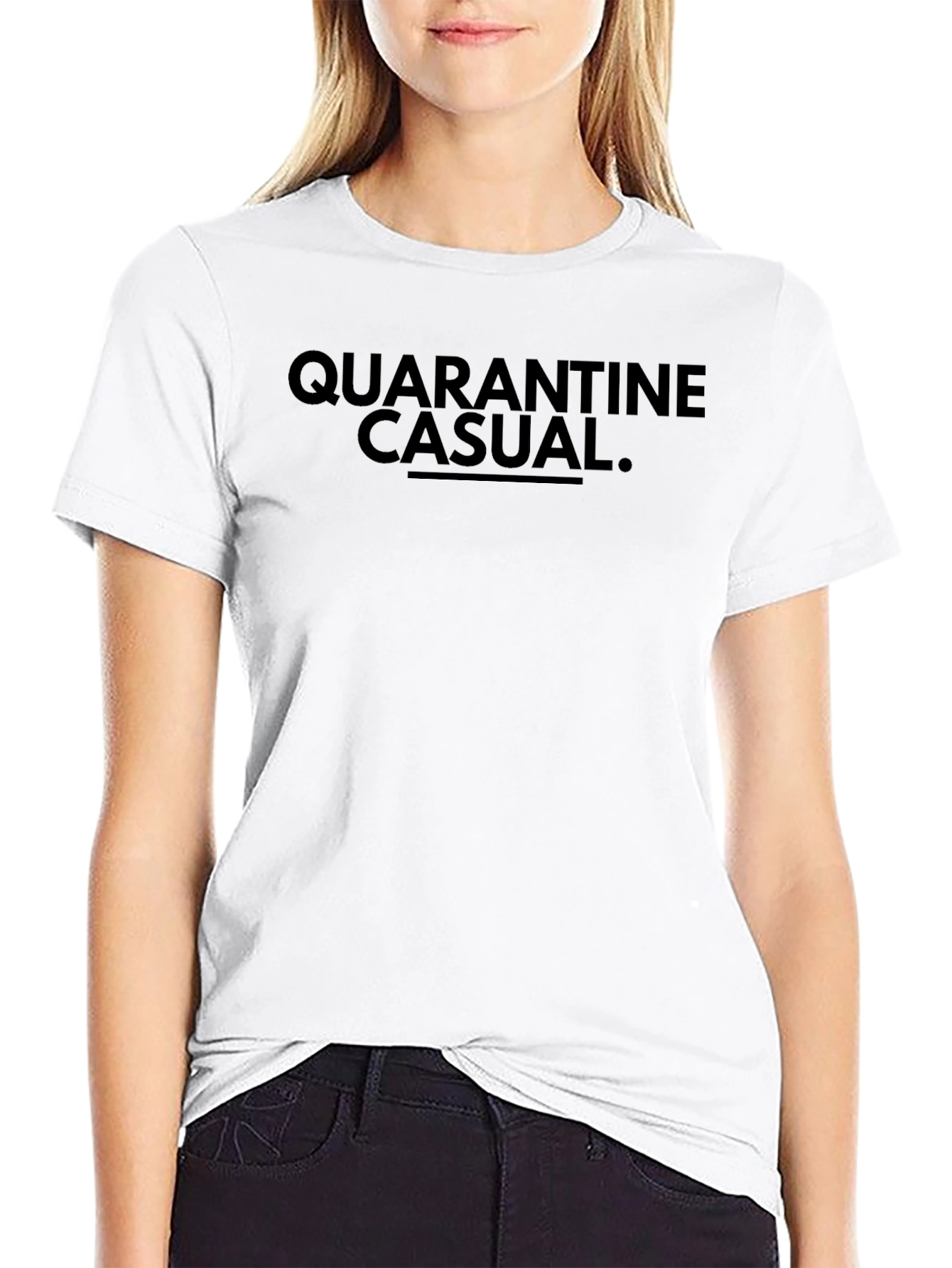 Quarantine Casual T-Shirt - Soft Cotton Tee