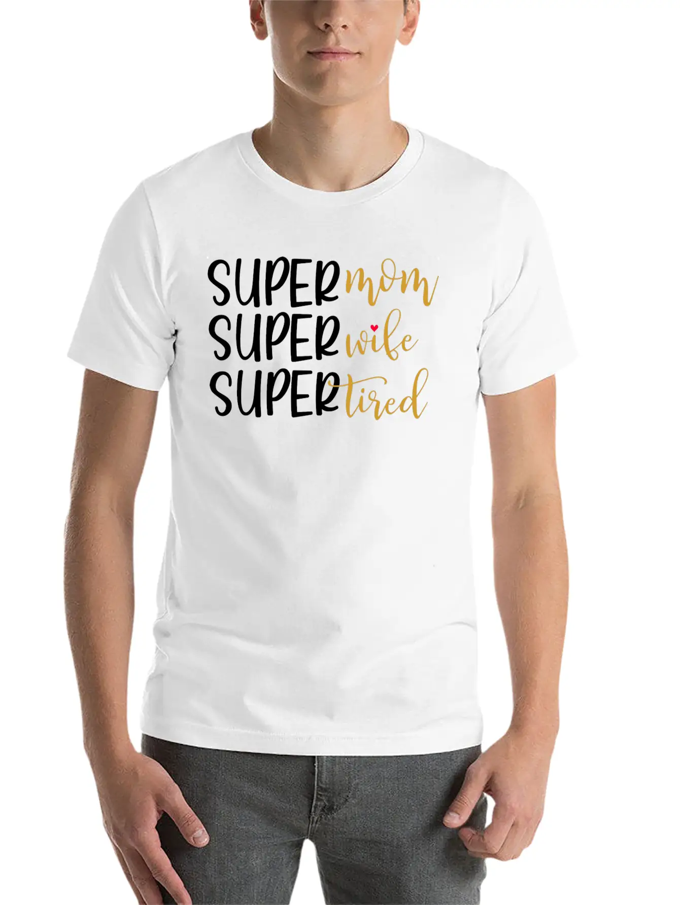 Super Mom Super Wife Super Tired Comfortable Minimalist Graphic Tee – Summer Style Essential