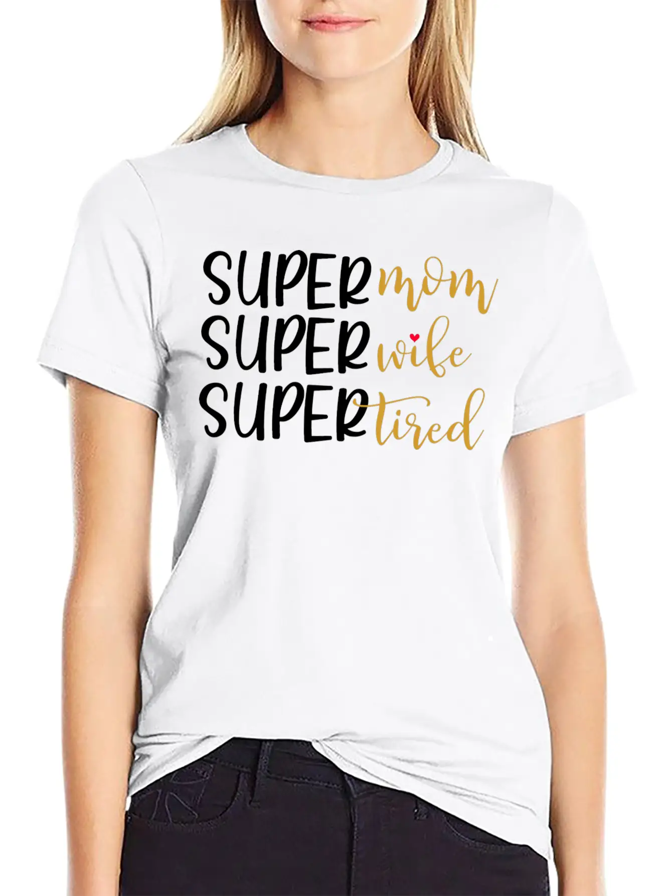 Super Mom Super Wife Super Tired Comfortable Minimalist Graphic Tee – Summer Style Essential