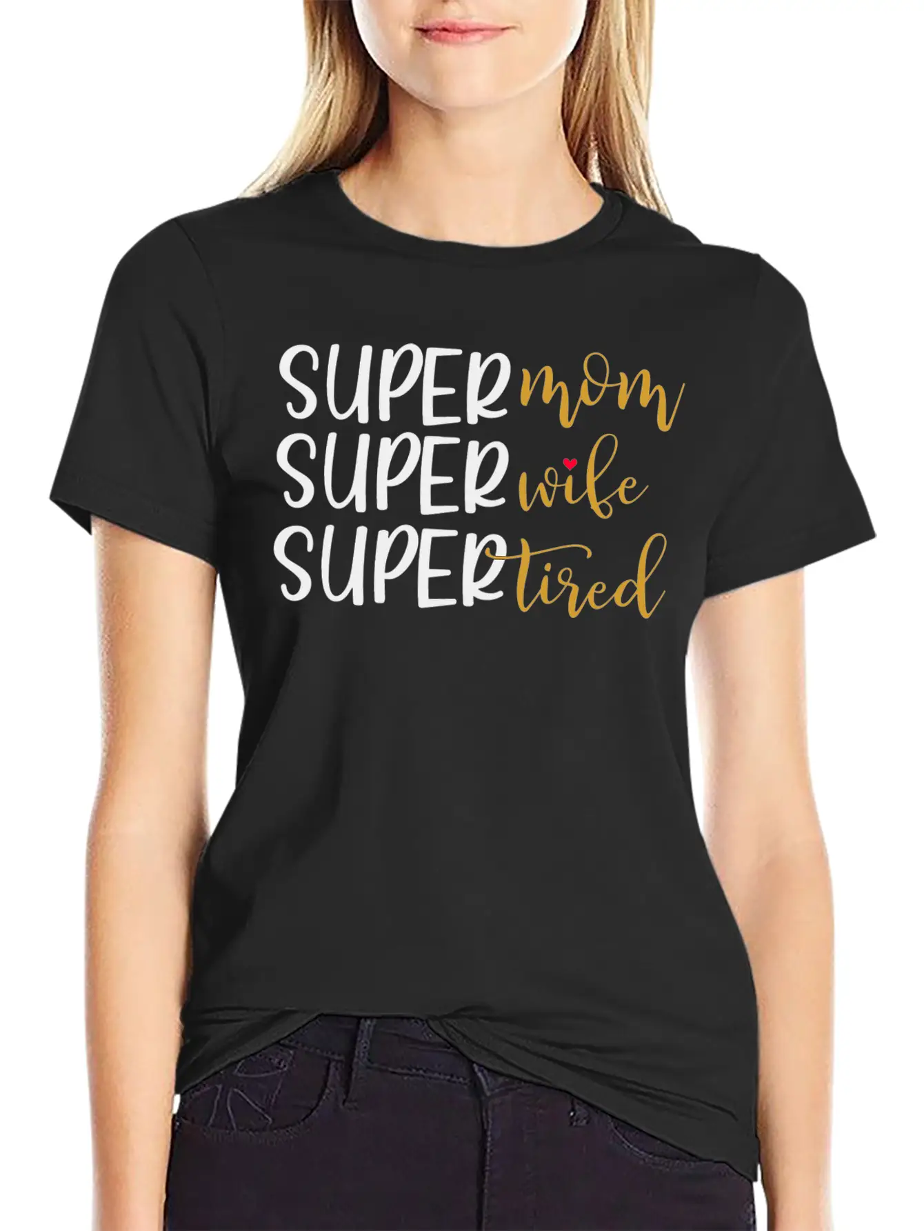 Super Mom Super Wife Super Tired Comfortable Minimalist Graphic Tee – Summer Style Essential