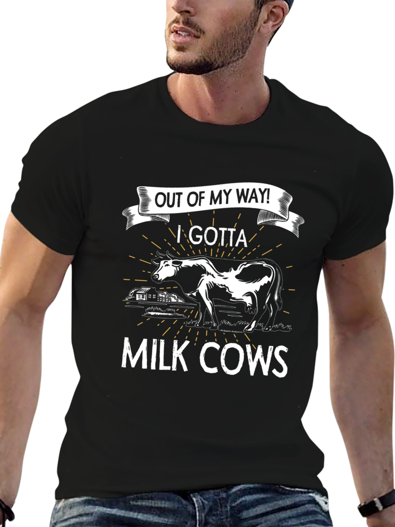 Out of My Way! I Gotta Milk Cows T-Shirt