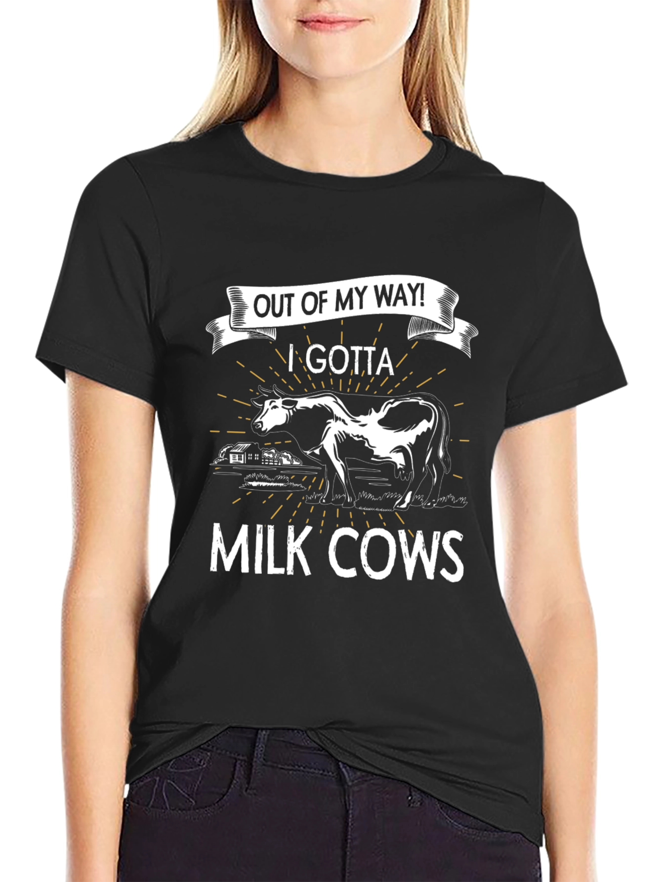 Out of My Way! I Gotta Milk Cows T-Shirt