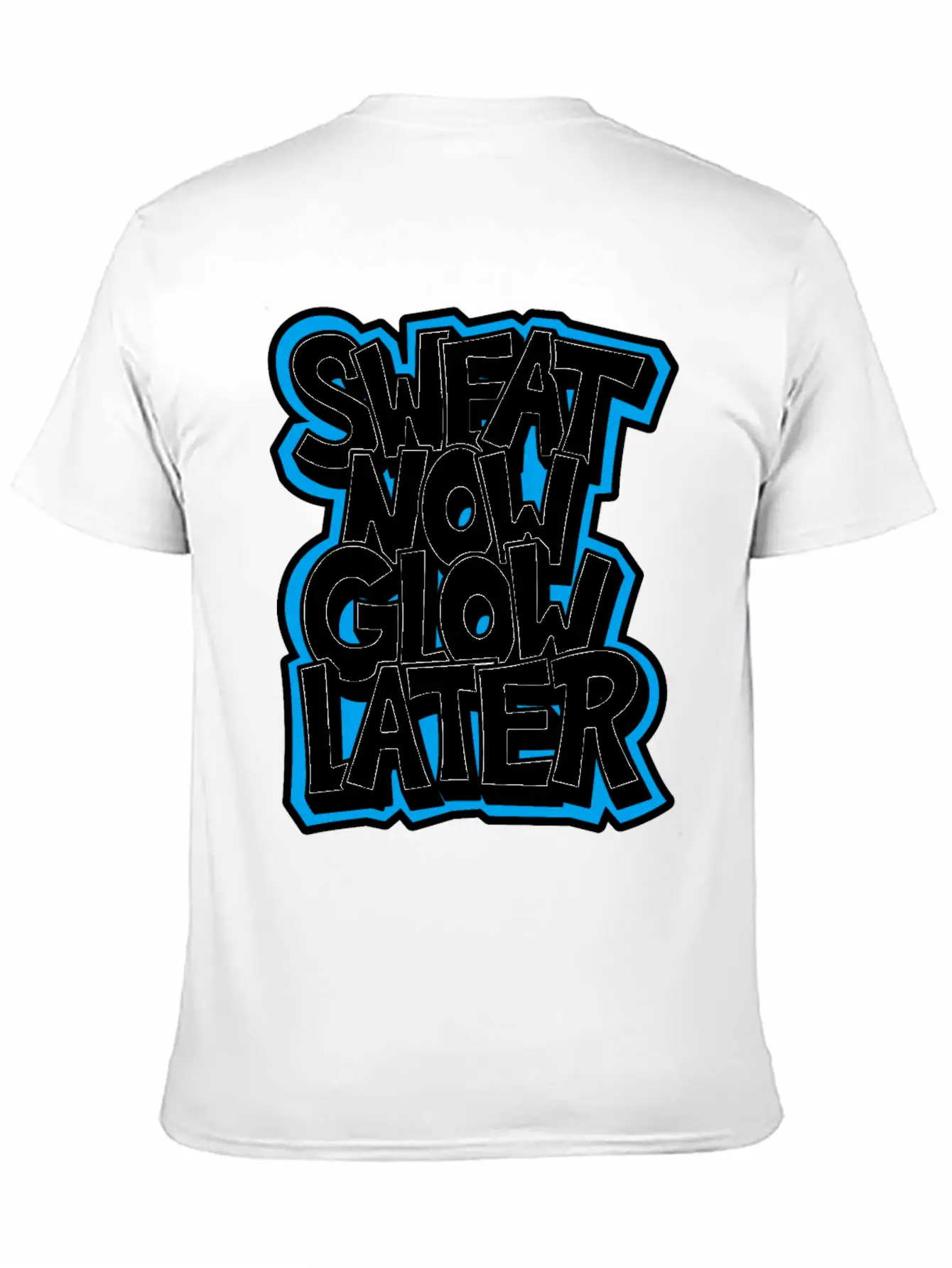 Sweat Now Glow Later Unisex Short Sleeve Soft Cotton T-Shirt – Casual Everyday Wear