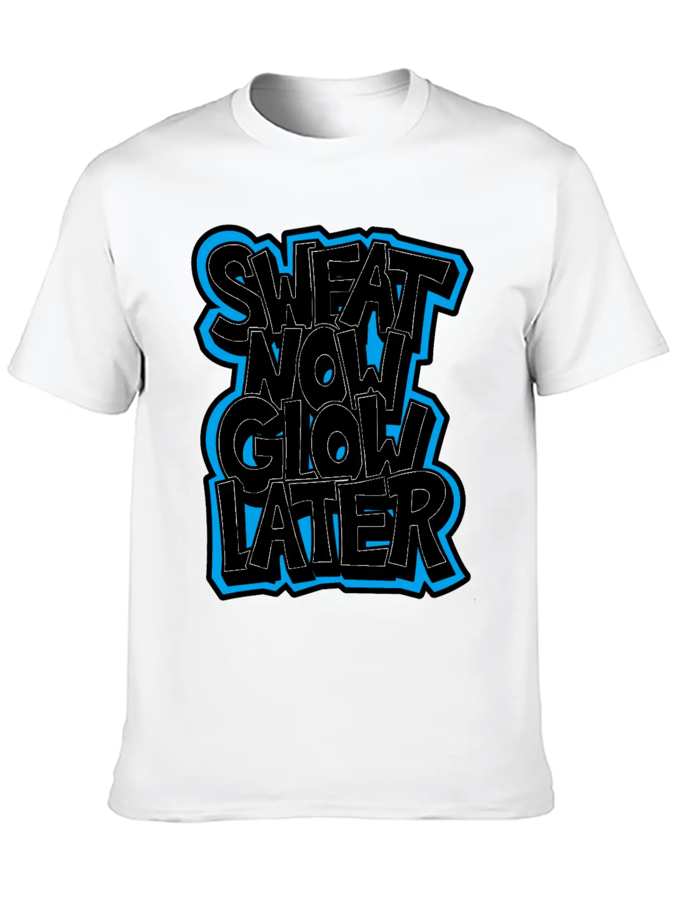 Sweat Now Glow Later Unisex Short Sleeve Soft Cotton T-Shirt – Casual Everyday Wear