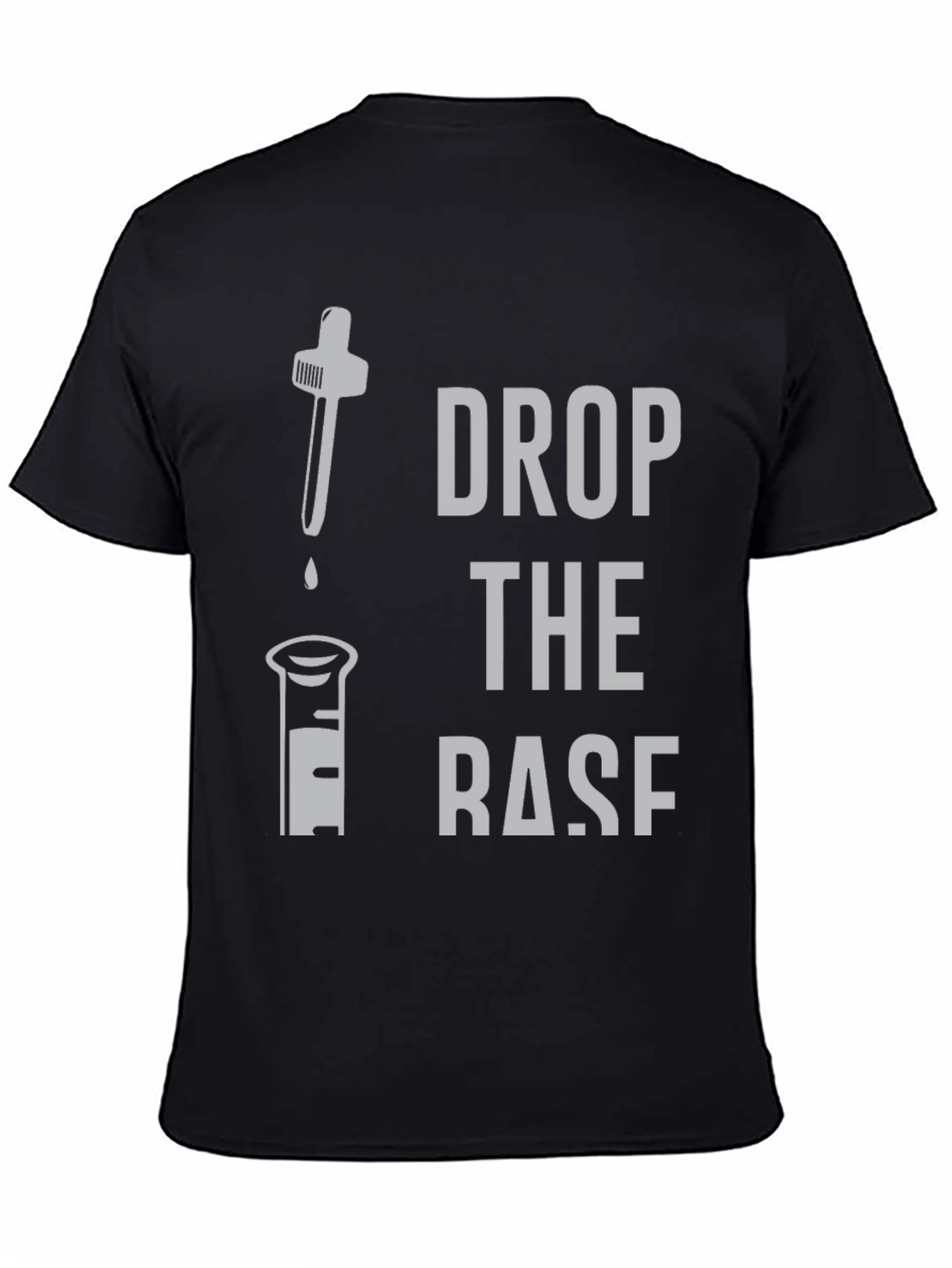 Drop the Base Funny Chemistry T-Shirt