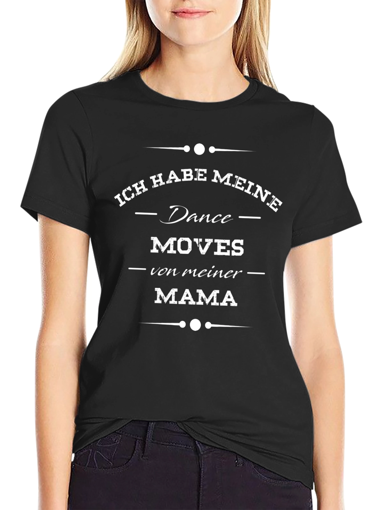 Ich Habe Meine Dance Moves von Meiner Mama T-Shirt