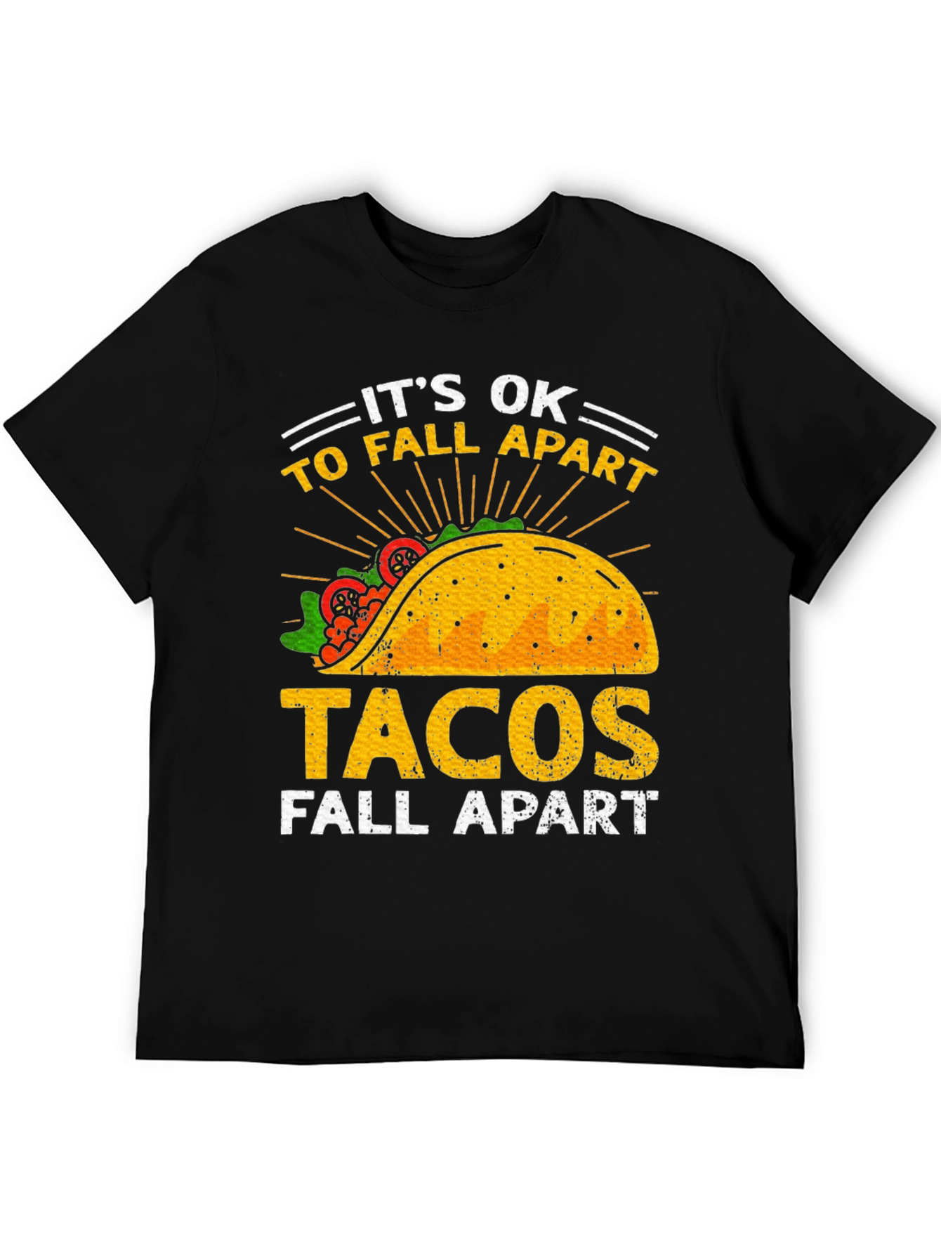 Its OK Tacos Fall Apart T-Shirt