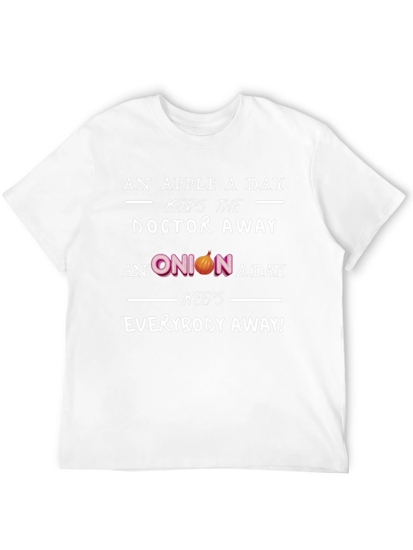 Funny Onion T-Shirt - Keeps Everybody Away!