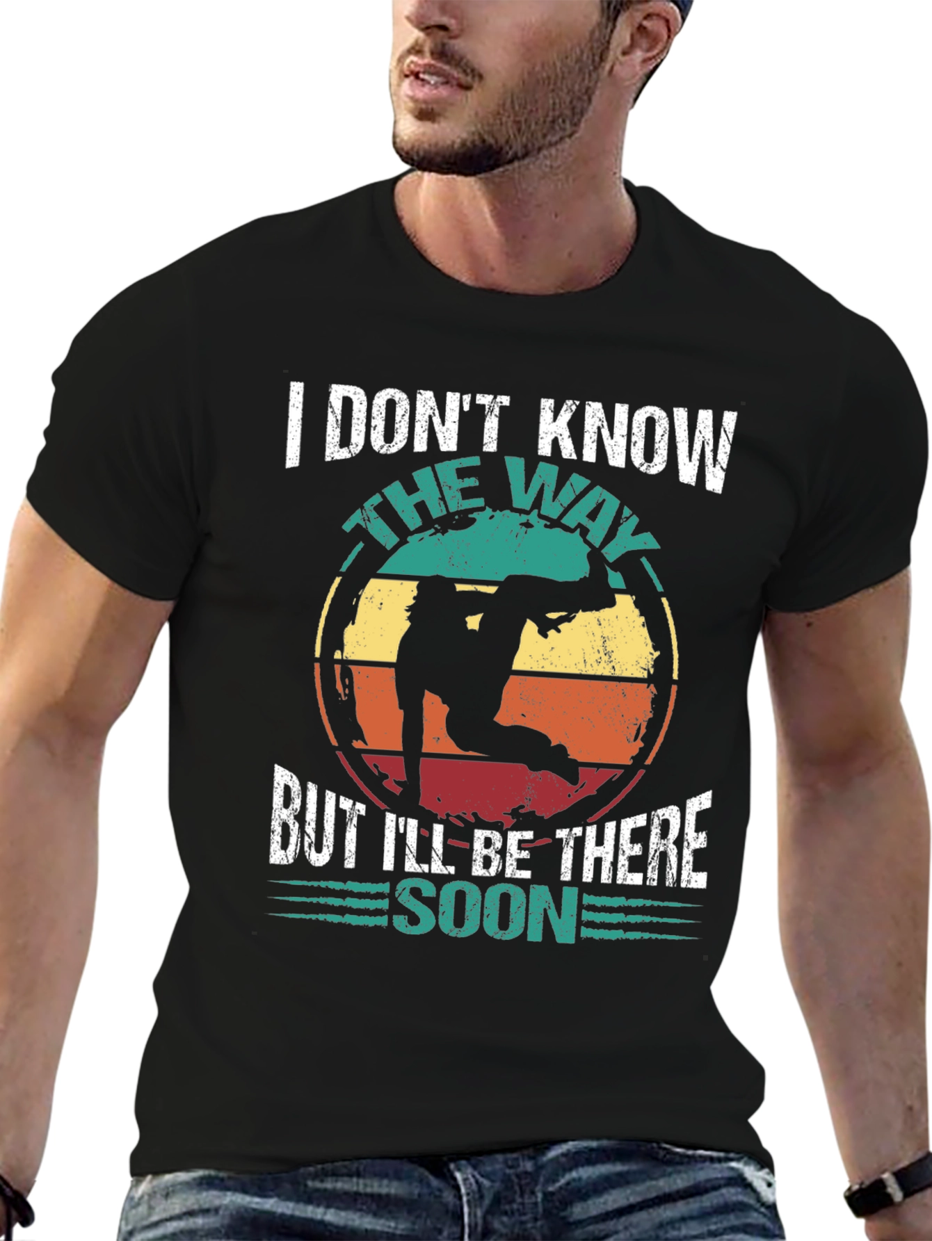 I Dont Know The Way T-Shirt
